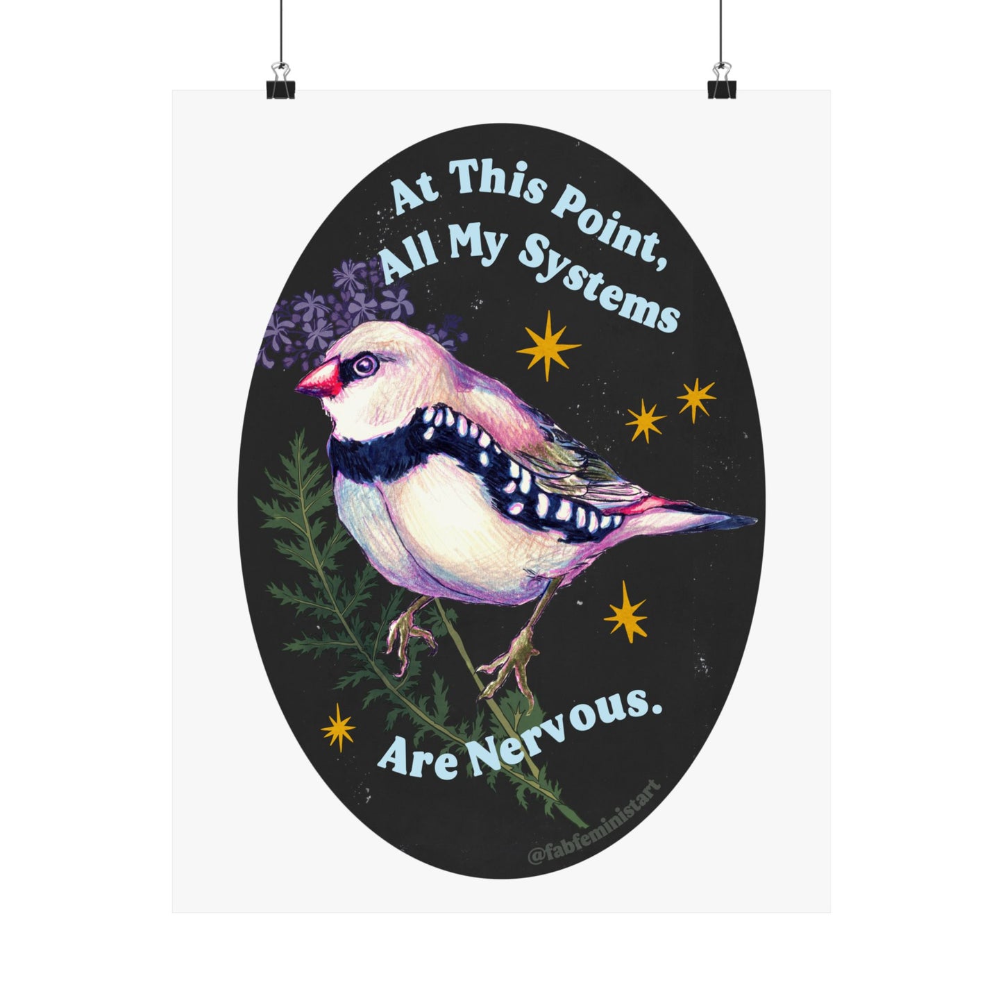 At this point all my systems are nervous: Mental Health Art Print