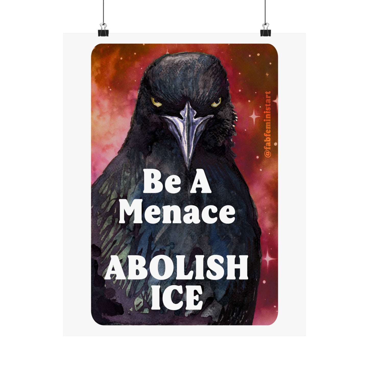 Be a menace ABOLISH ICE: Feminist art print