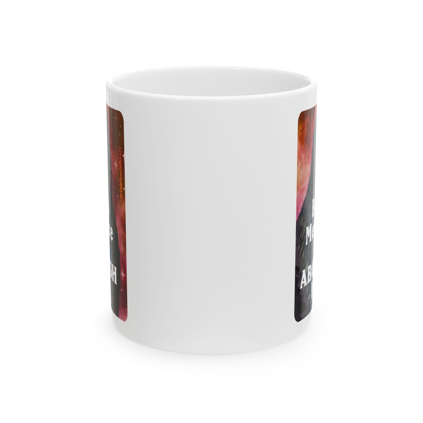 Be a menace ABOLISH ICE: Feminist Mug