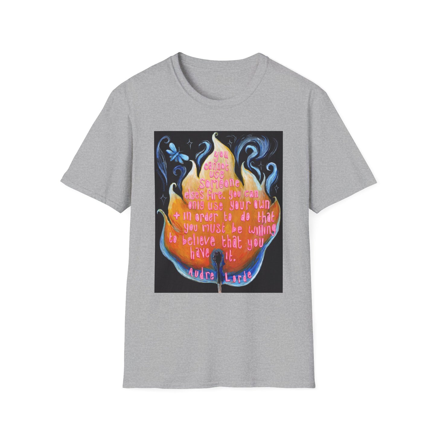 You cannot use someone else's fire, Audre Lorde: Feminist Shirt