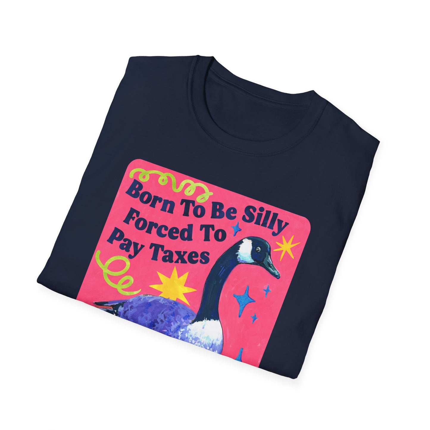 Born To Be Silly, Forced To Pay Taxes: Feminist Shirt