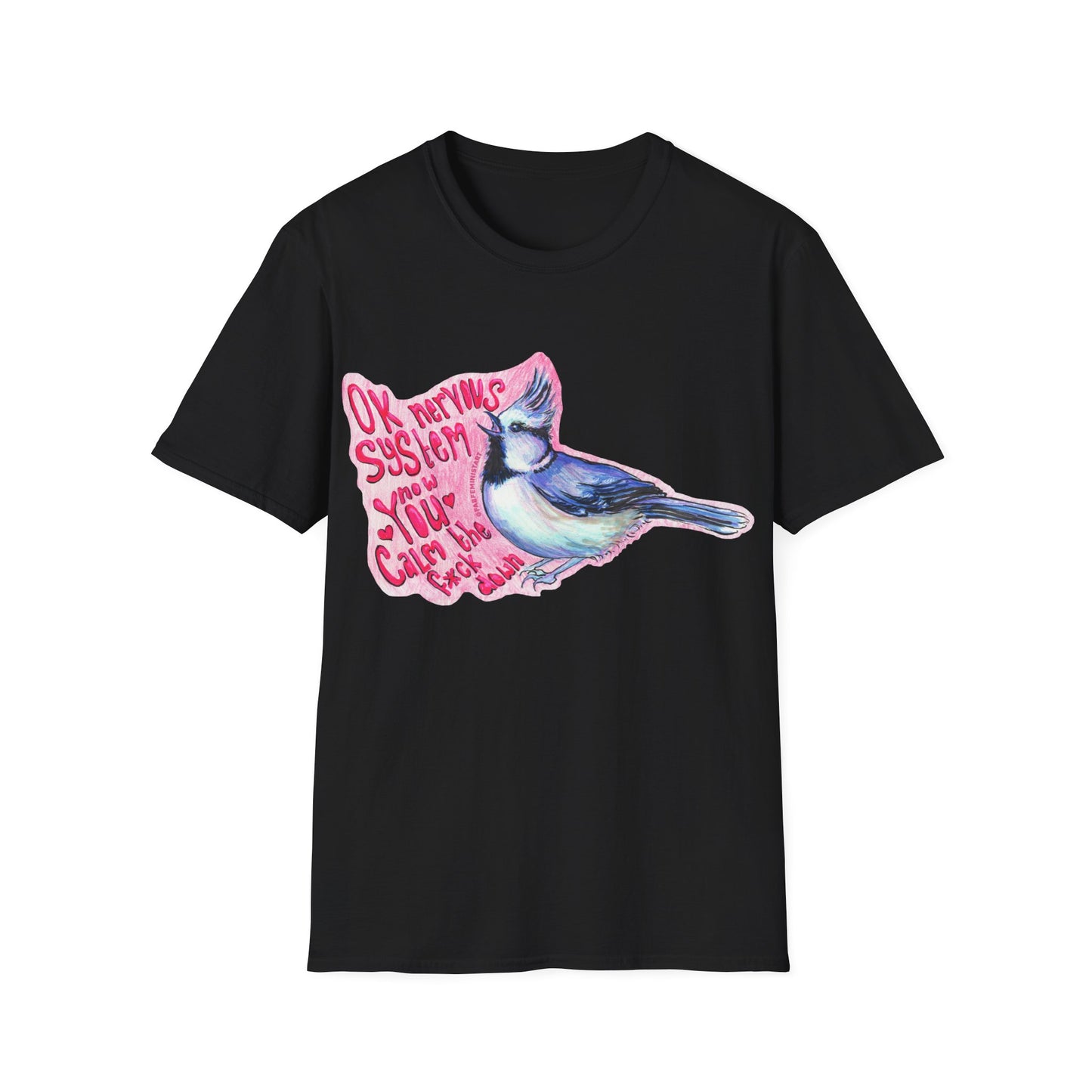 Ok Nervous System Now You Calm The F*ck Down: Mental Health Shirt