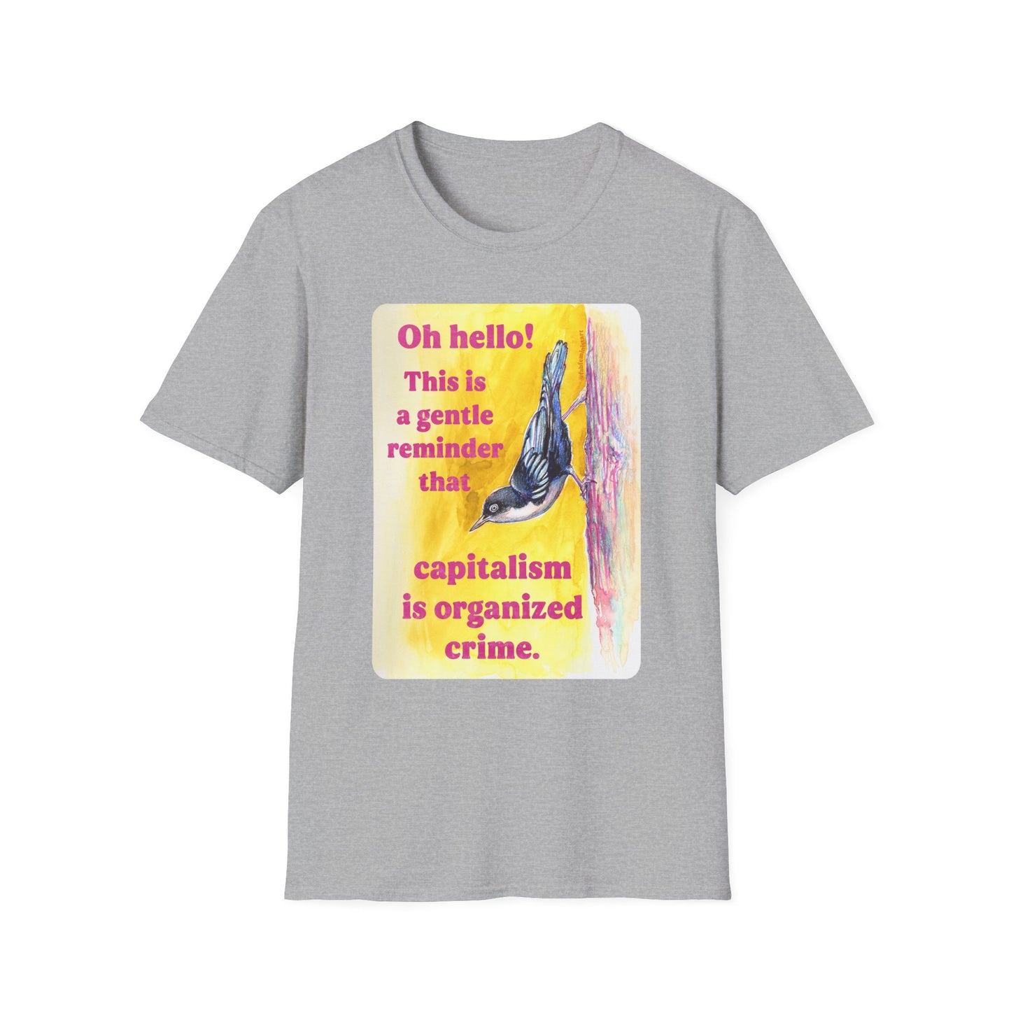 Oh hello this is a gentle reminder that capitalism is organized crime: Feminist Shirt