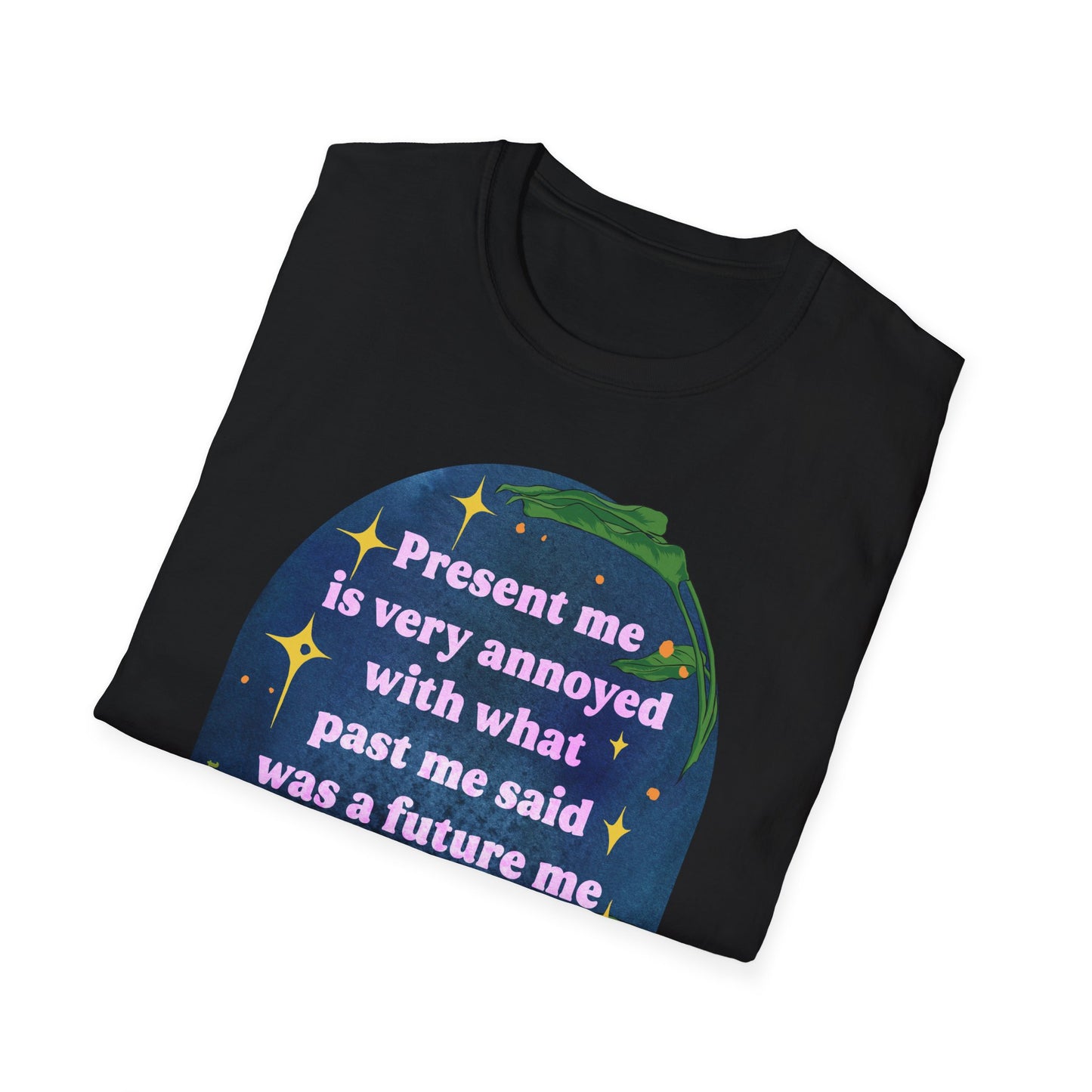 present me is very annoyed with what past me said was a future me problem: feminist shirt