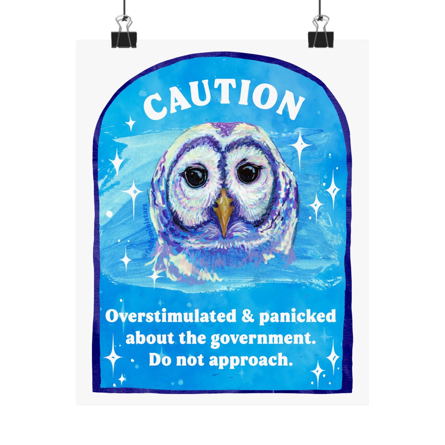 CAUTION Overstimulated and panicked about the government. Do not approach: Feminist Art Print