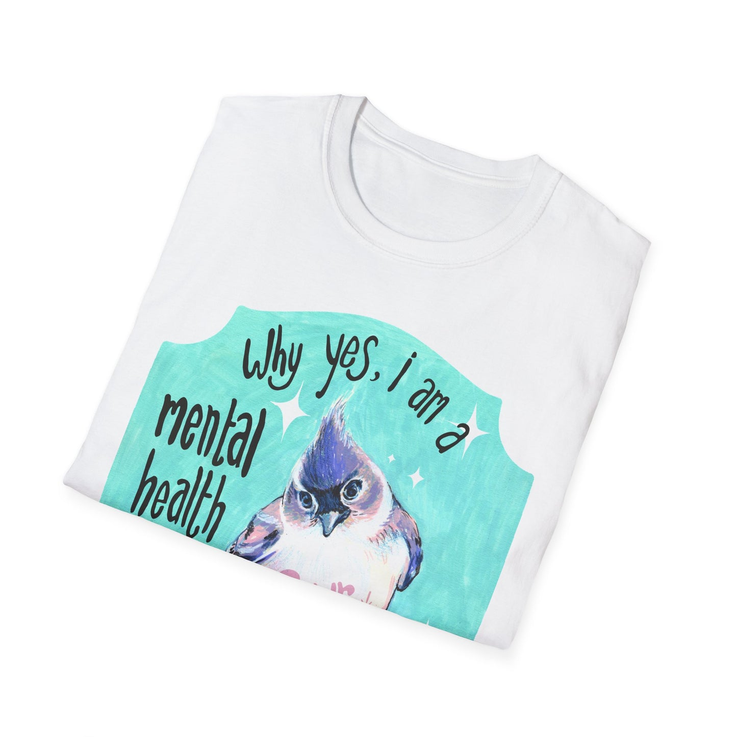 Why yes I am a mental health warrior rawr: Mental Health Shirt