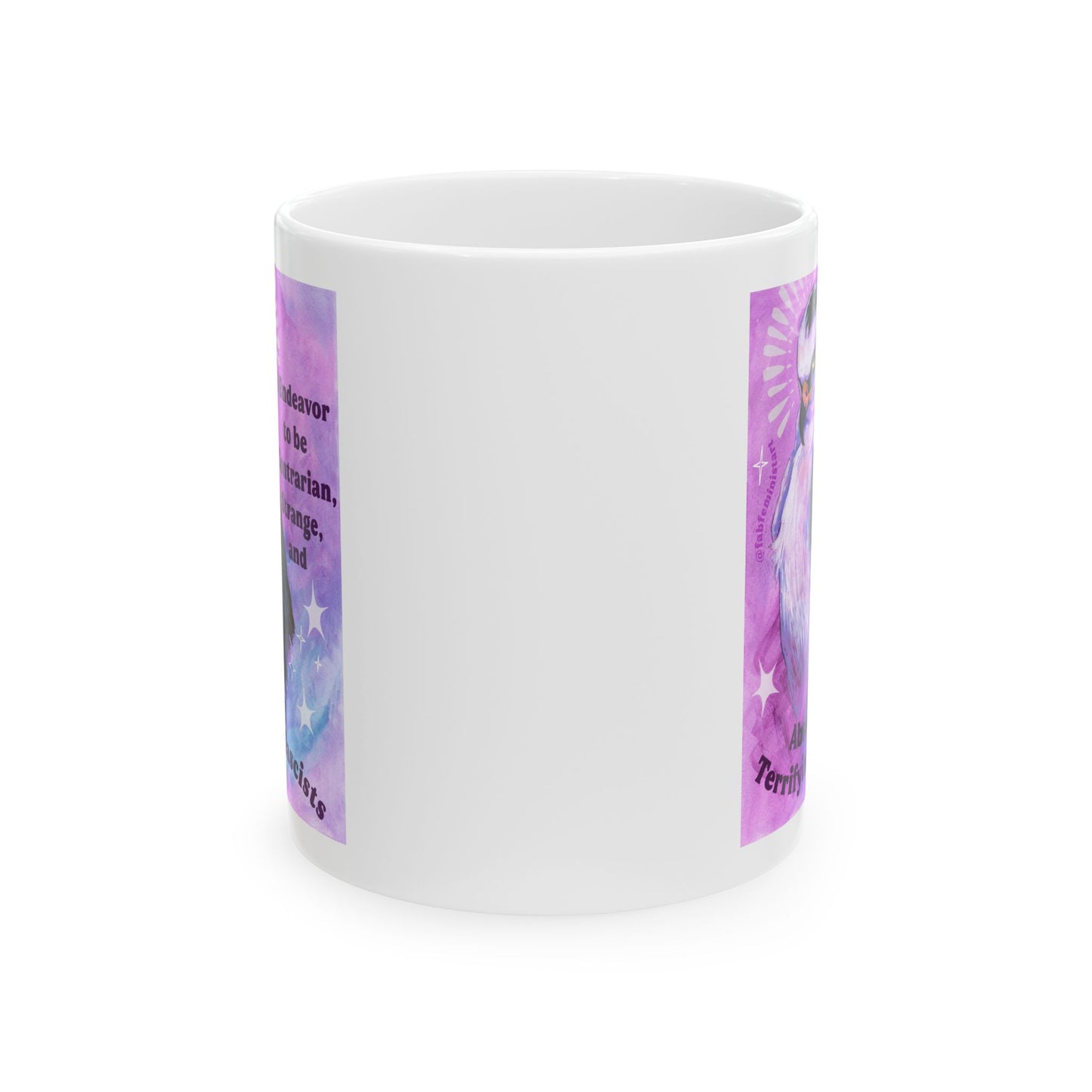 I Endeavor to be Contrarian, Strange, and Absolutely Terrifying to Fascists: feminist mug