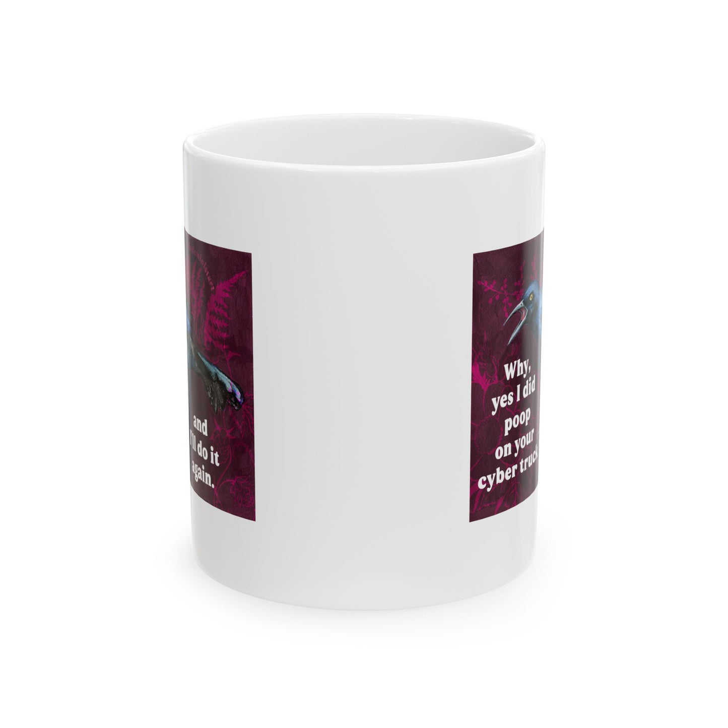 Why yes I did poop on your cyber truck and I'll do it again: Feminist Mug