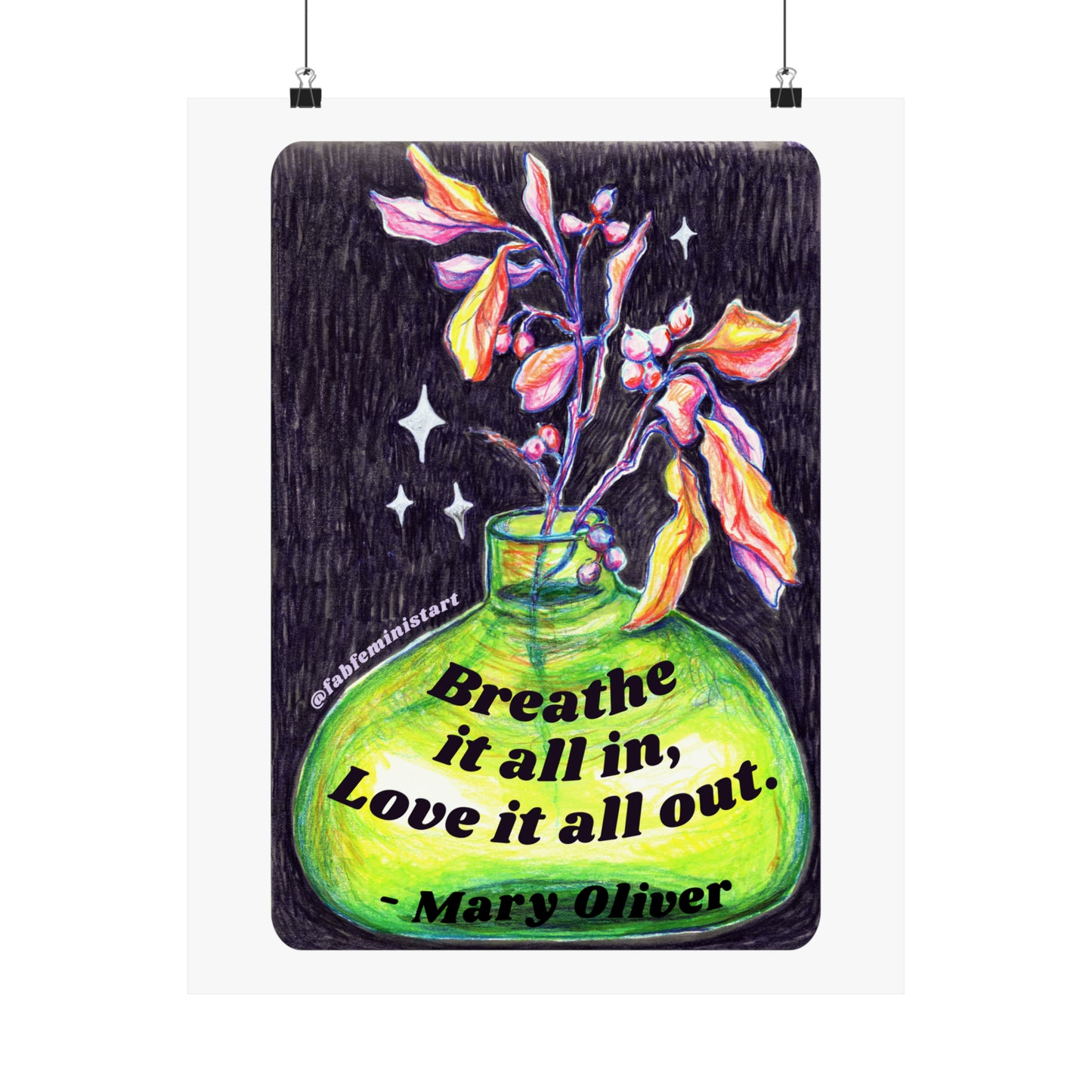 Breathe it all in love it all out, Mary Oliver: Mental health print