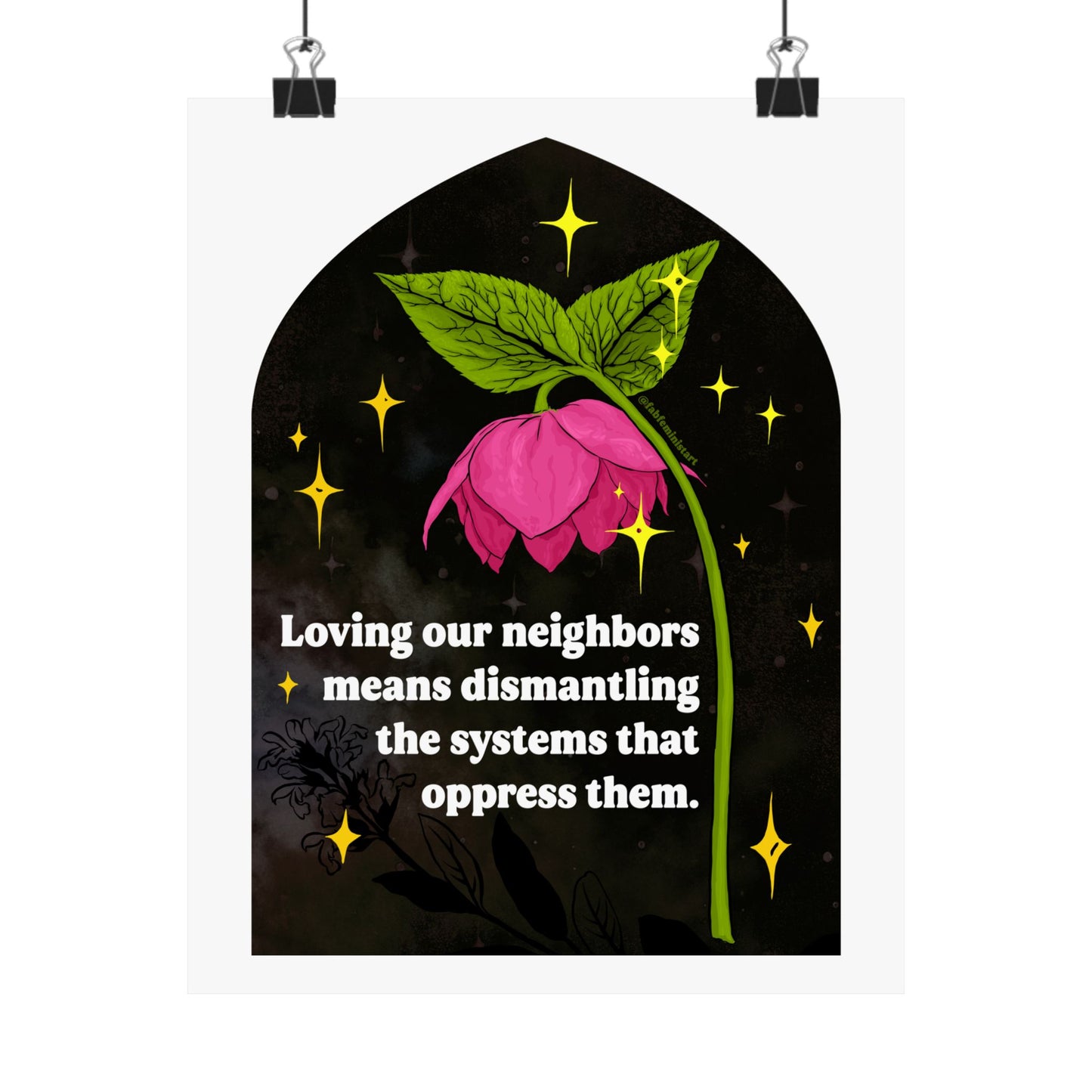 Loving our neighbors means dismantling the systems that oppress them: Feminist Art Print