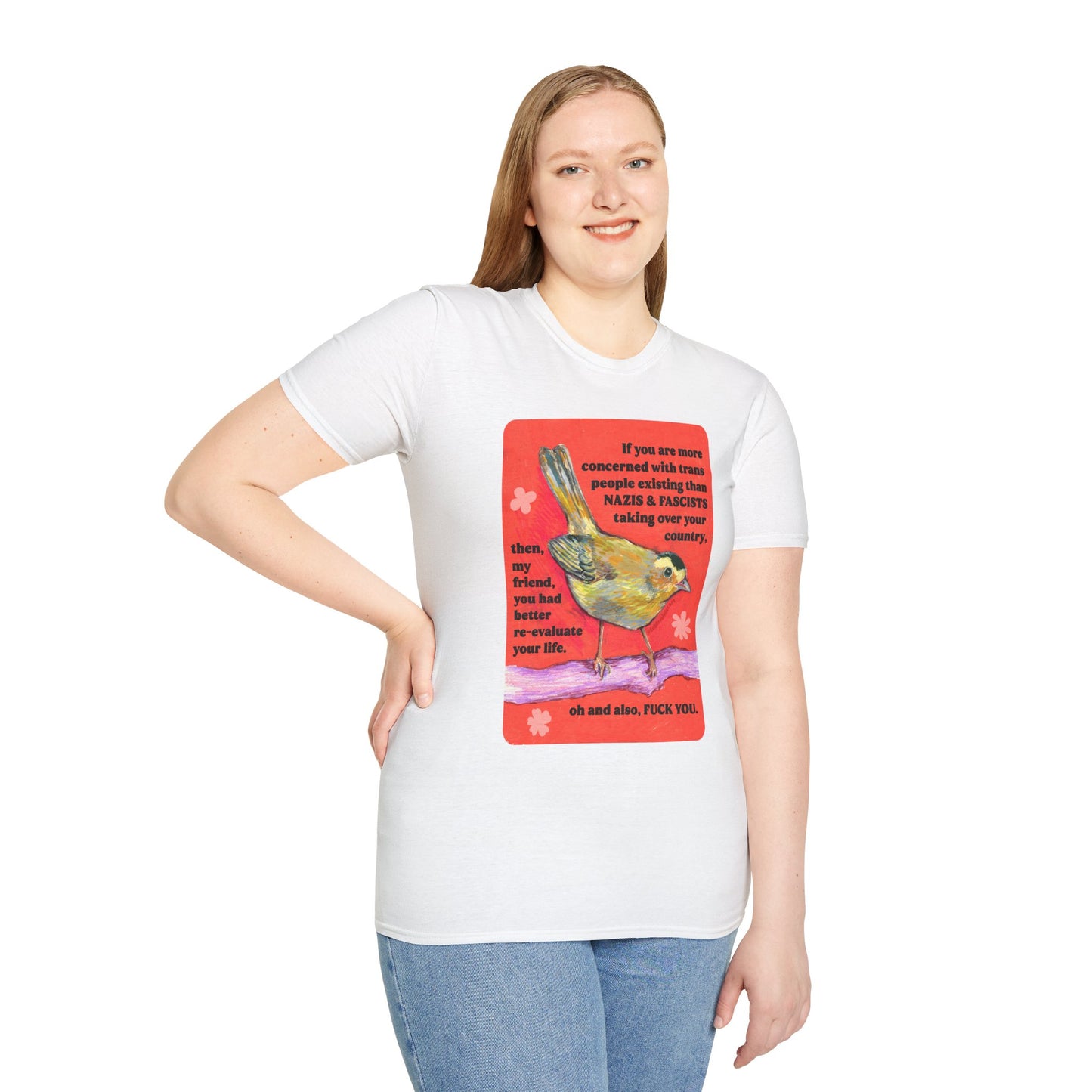If you are more concerned with trans people existing than naz*s and fasc*sts taking over your country: Feminist Shirt