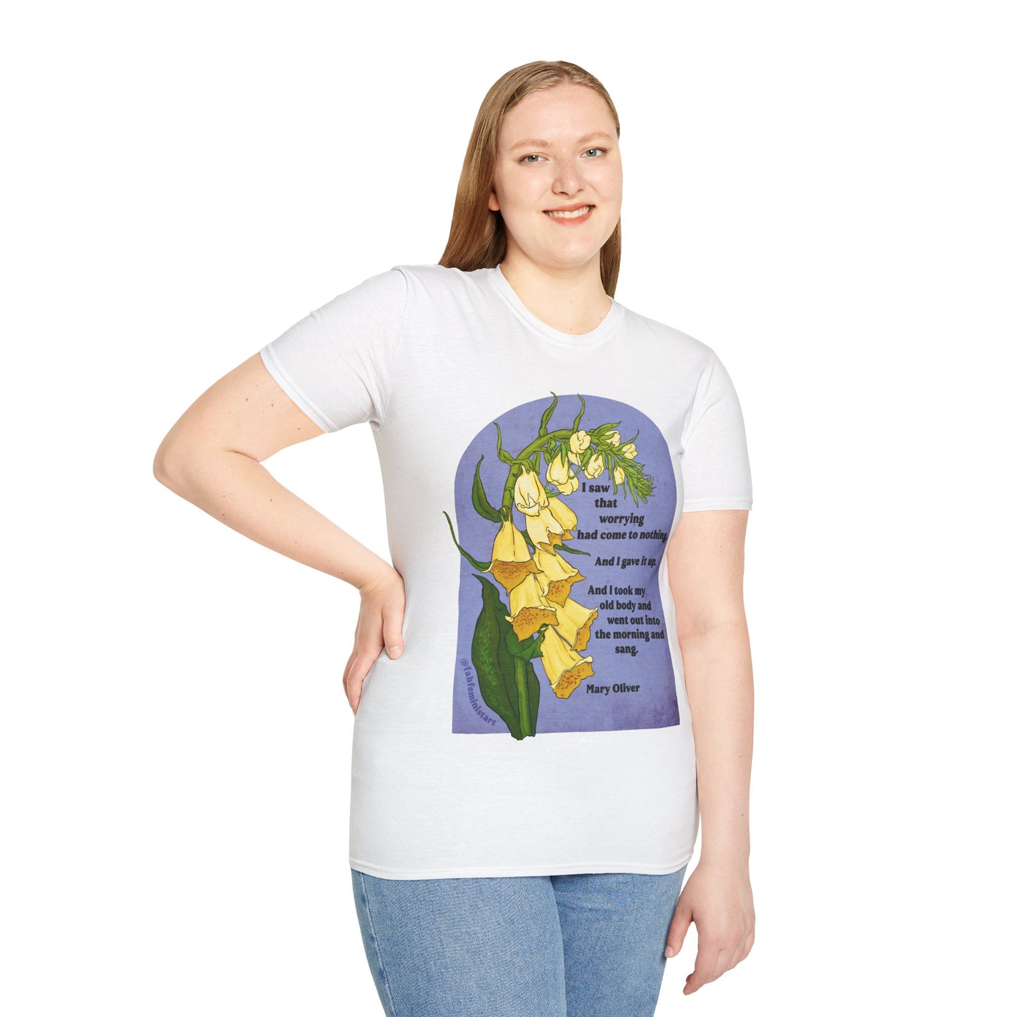 I saw that worrying had come to nothing, Mary Oliver: Feminist Shirt