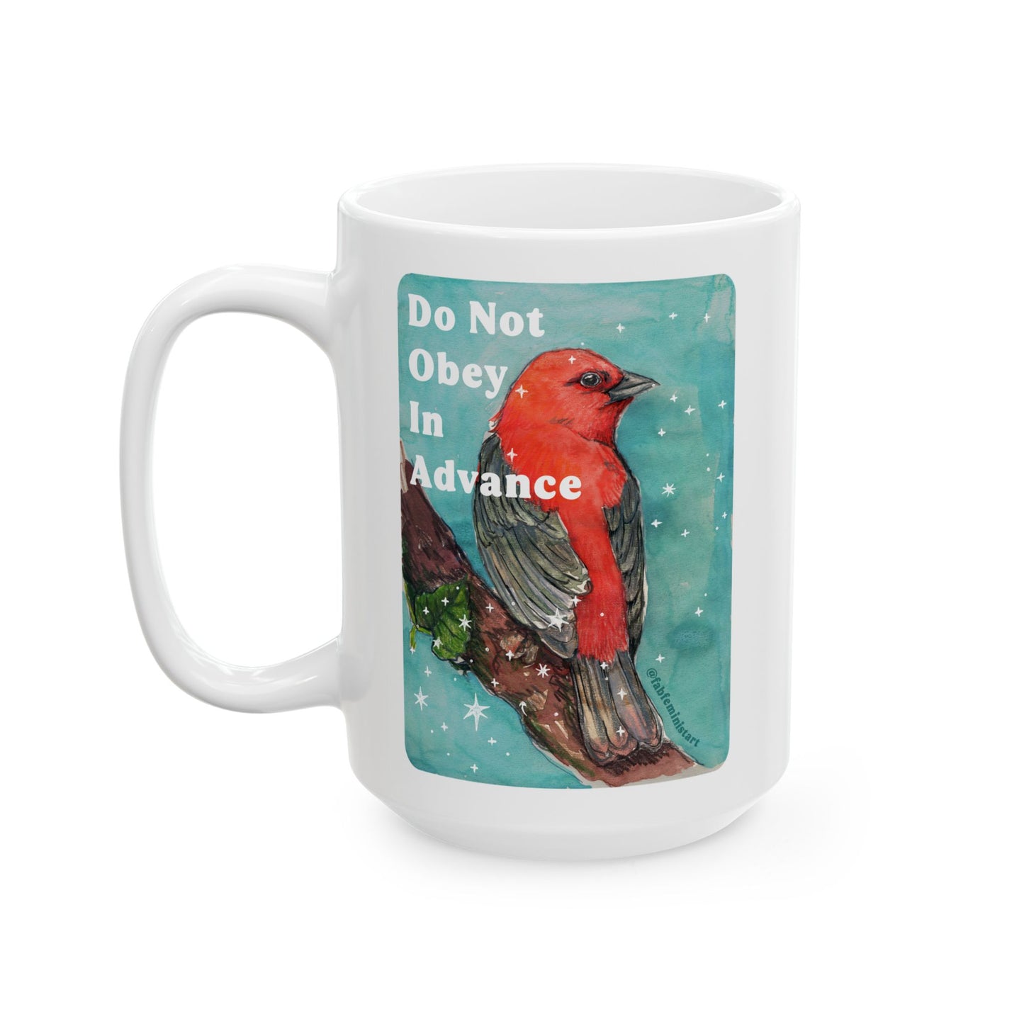 Do Not Obey In Advance: Feminist Mug