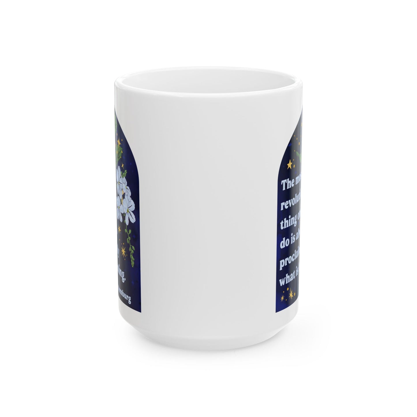 The most revolutionary thing one can do is always to proclaim loudly what is happening, Rosa Luxemburg: Feminist Mug