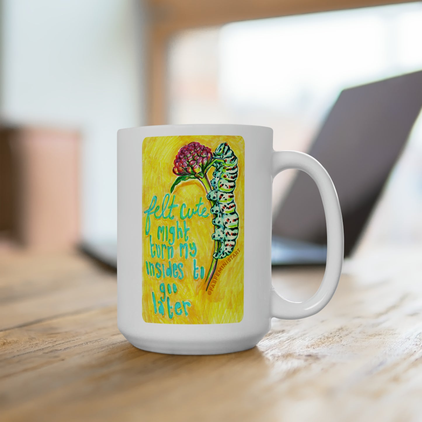 Felt Cute Might Turn My Insides To Goo Later: Mental Health Mug