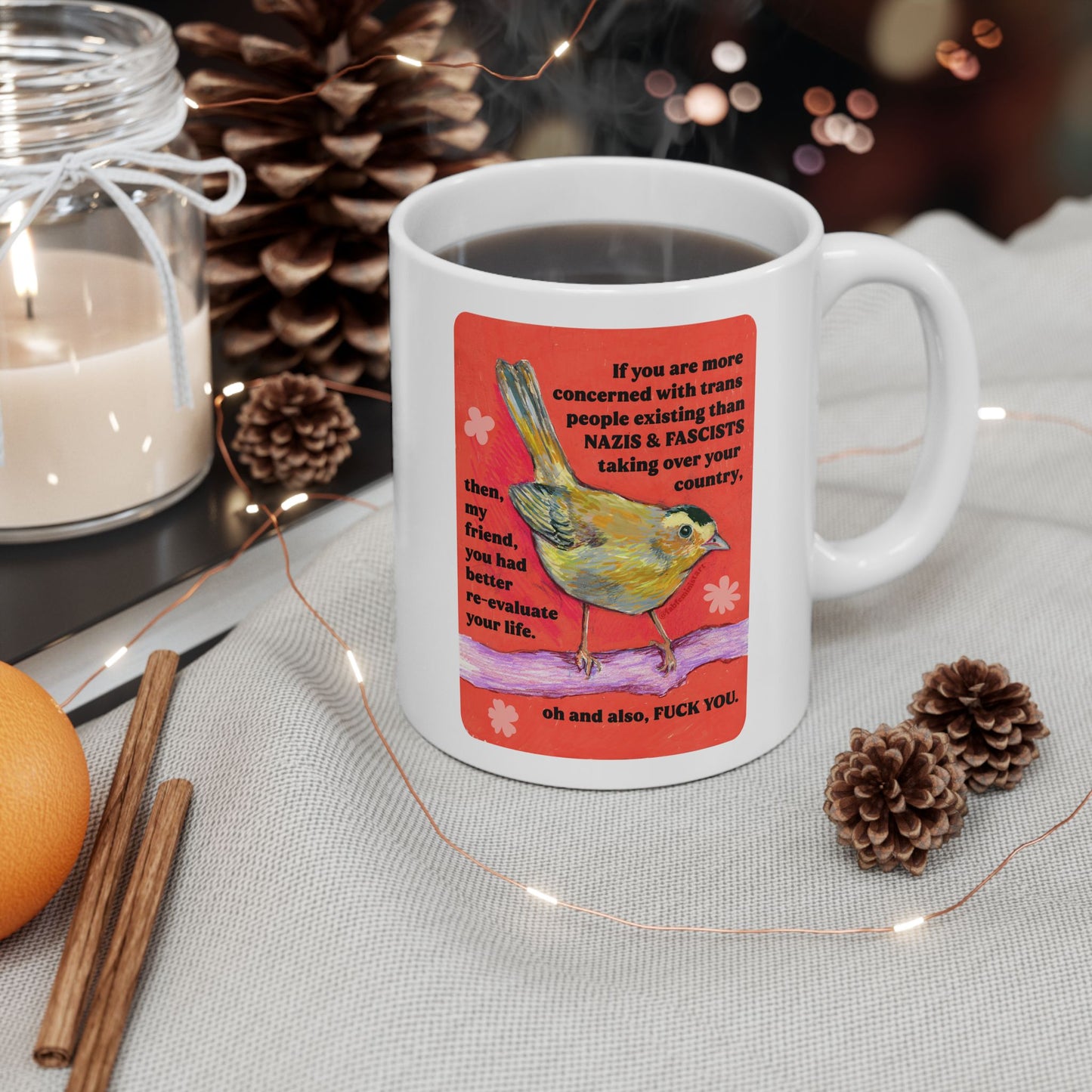 If you are more concerned with trans people existing than naz*s and fasc*sts: Feminist Mug