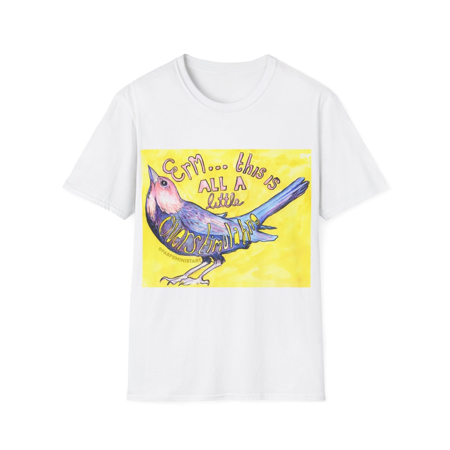 Erm This All A Little Overstimulating: Mental Health Shirt