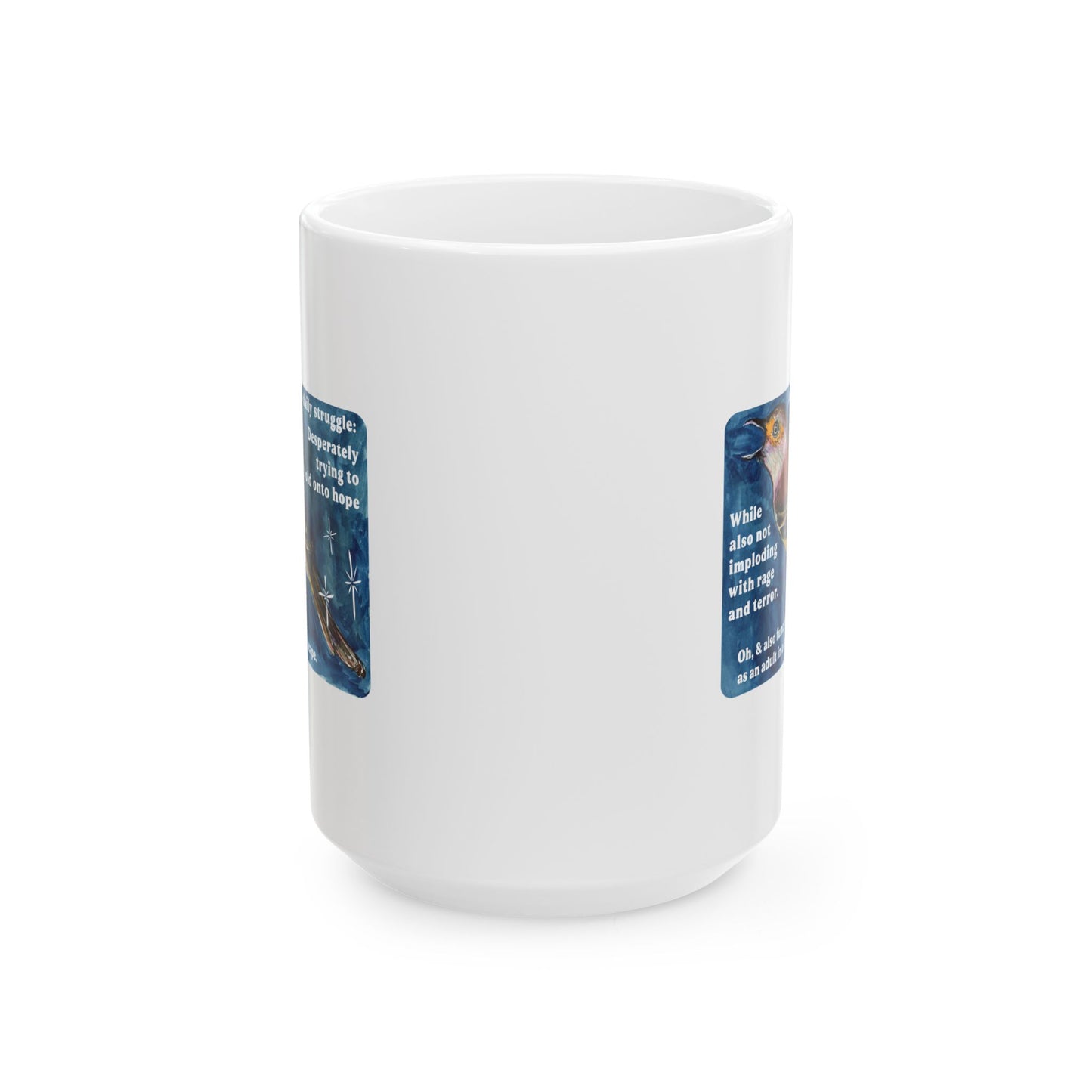 Ahh yes the daily struggle: Mental Health Mug