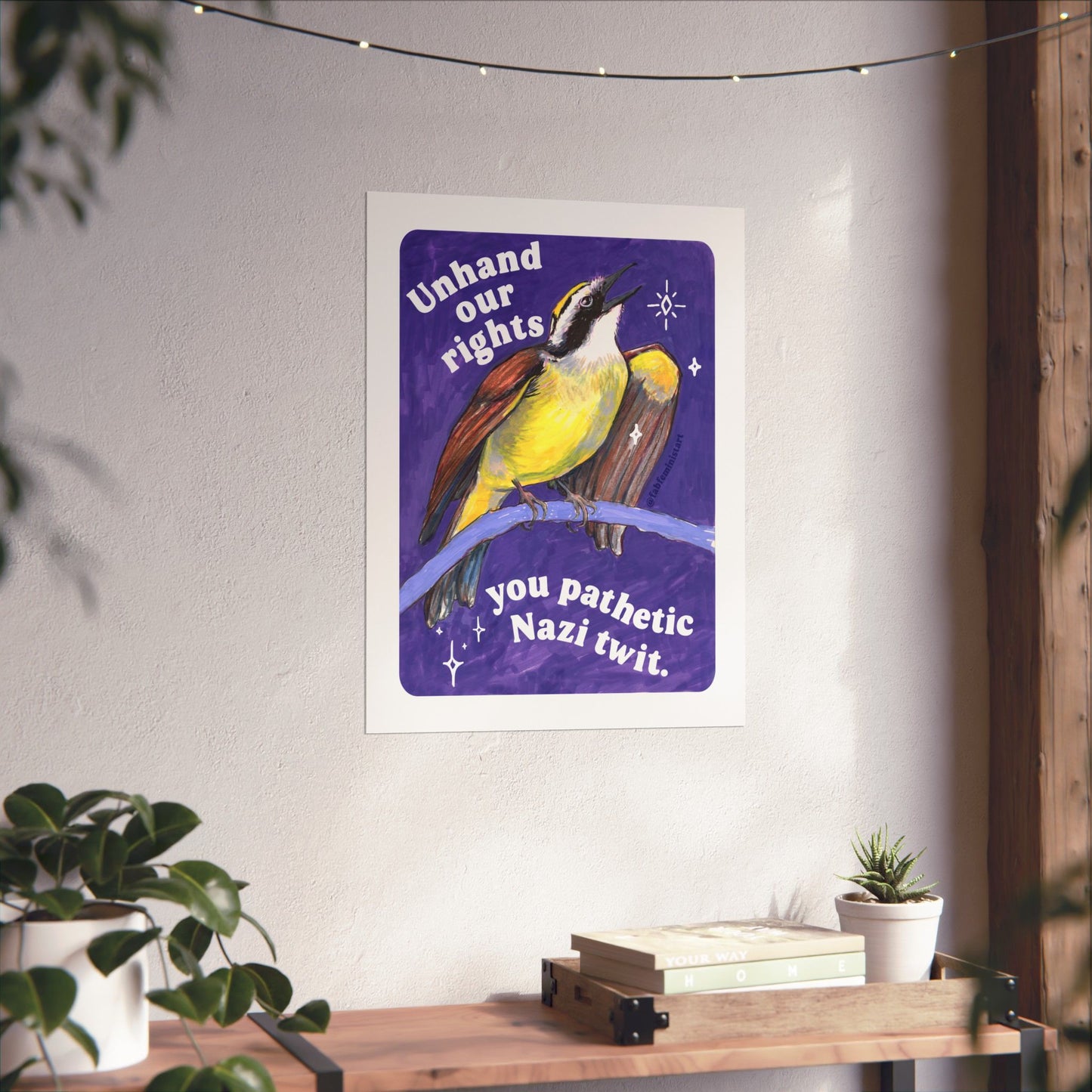 Unhand our rights you nazi twit: feminist art print