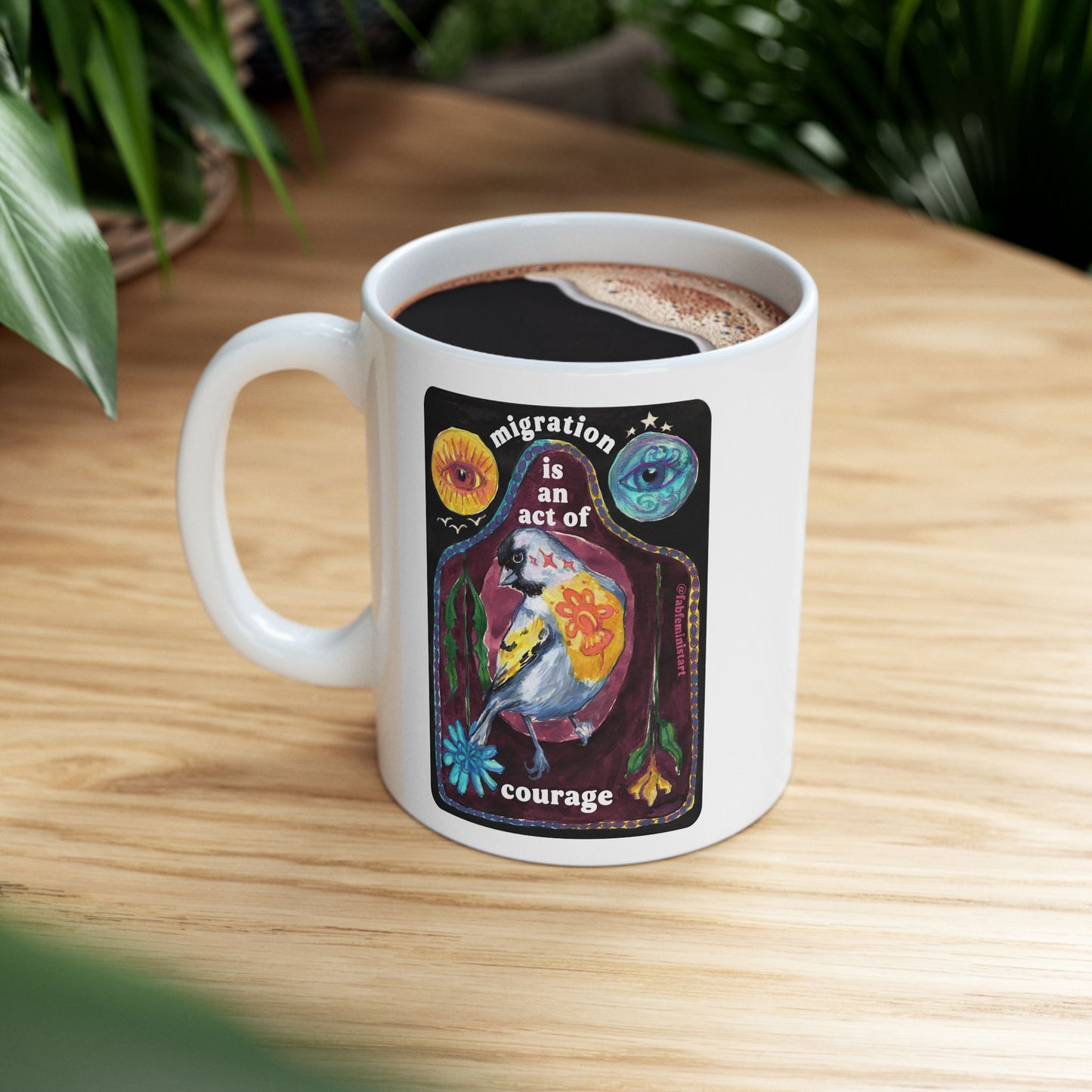 Migration Is An Act Of Courage: Feminist Mug