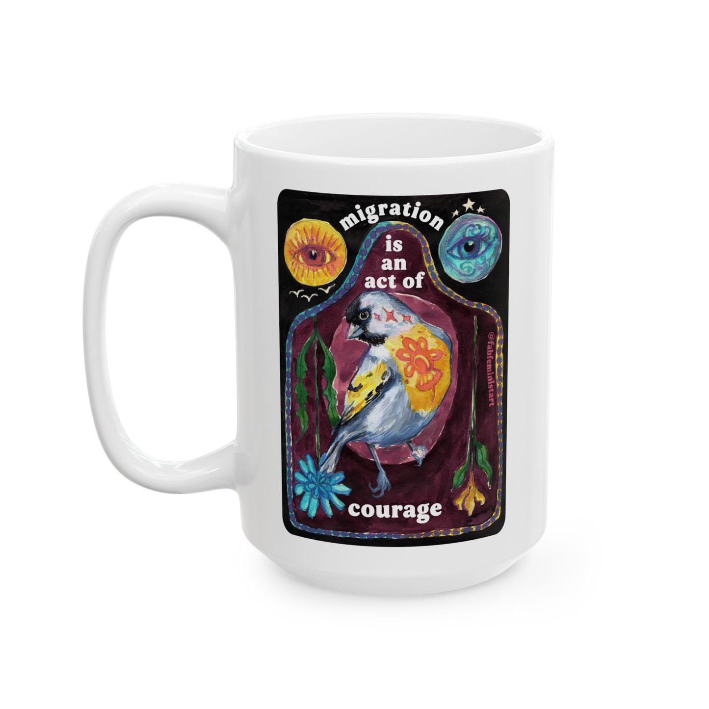 Migration Is An Act Of Courage: Feminist Mug