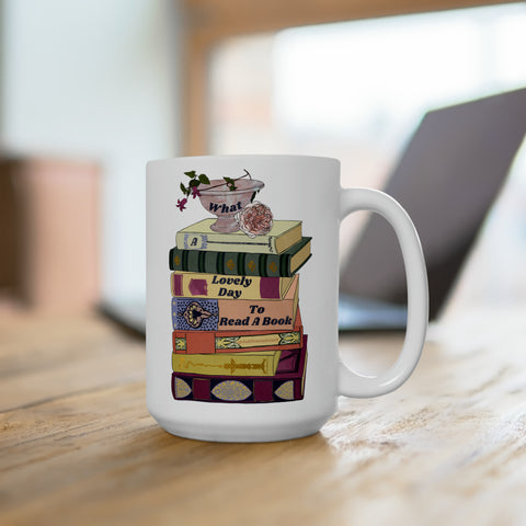 What A Lovely Day To Read A Book: Bookish Mug