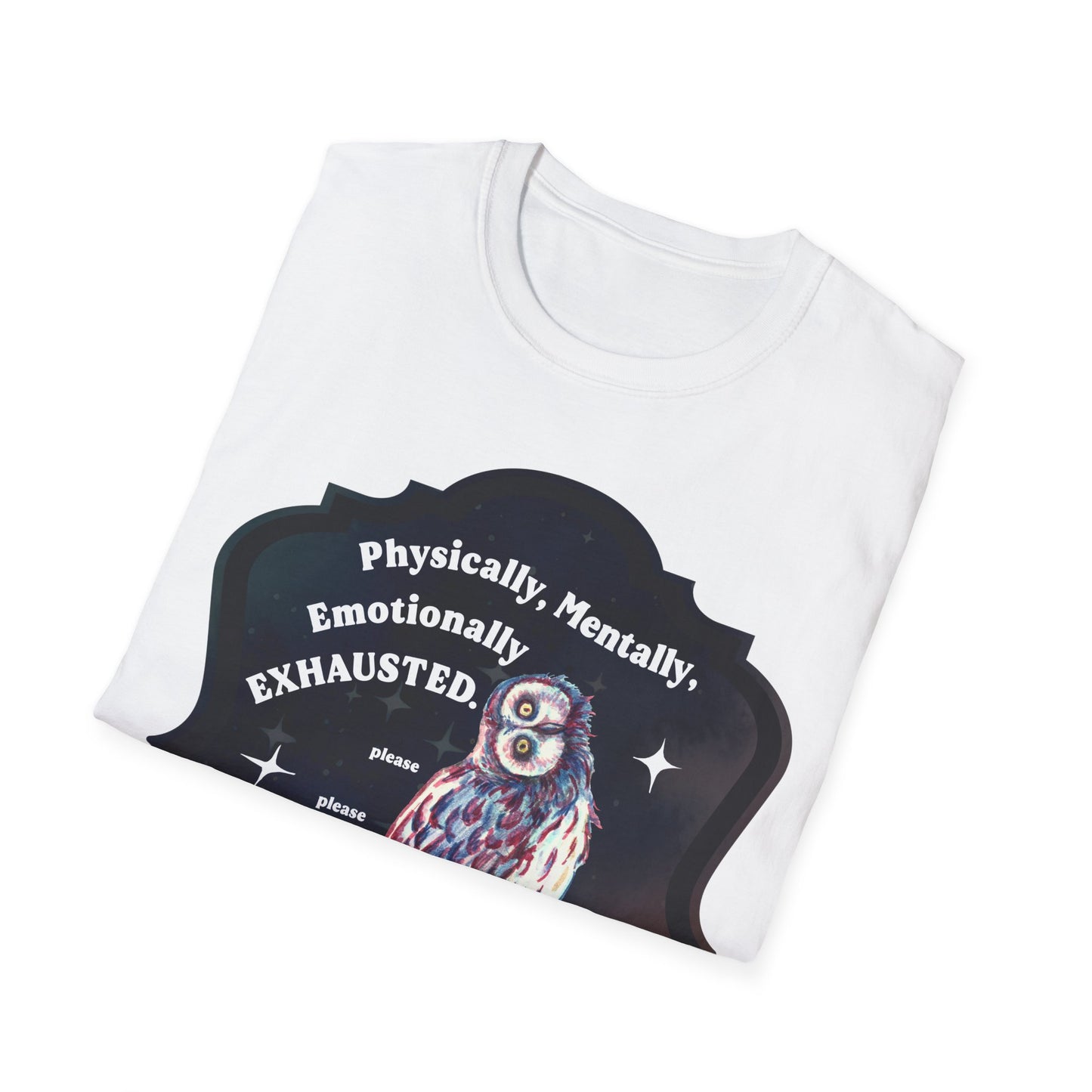 Physically, Mentally, Emotionally EXHAUSTED: Mental Health Shirt
