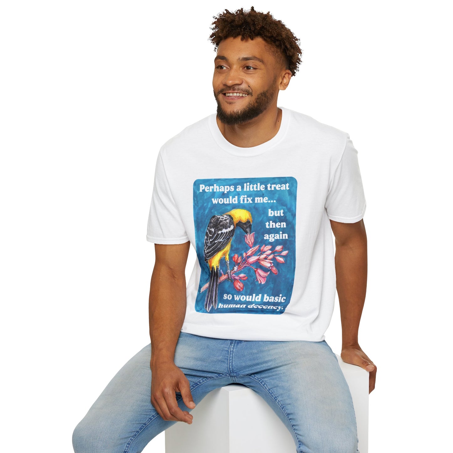 Perhaps a Little Treat Would Fix Me But Then Again So Would Basic Human Decency: Feminist Shirt