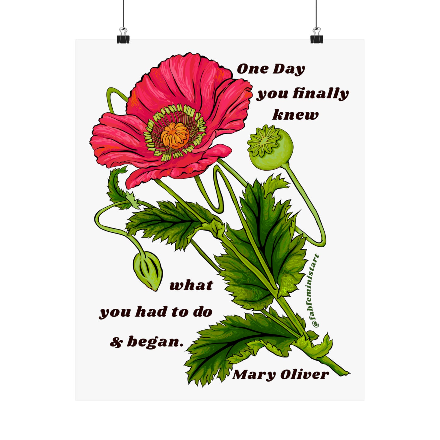 One Day You Finally Knew What You Had To Do And Began, Mary Oliver: Feminist Print