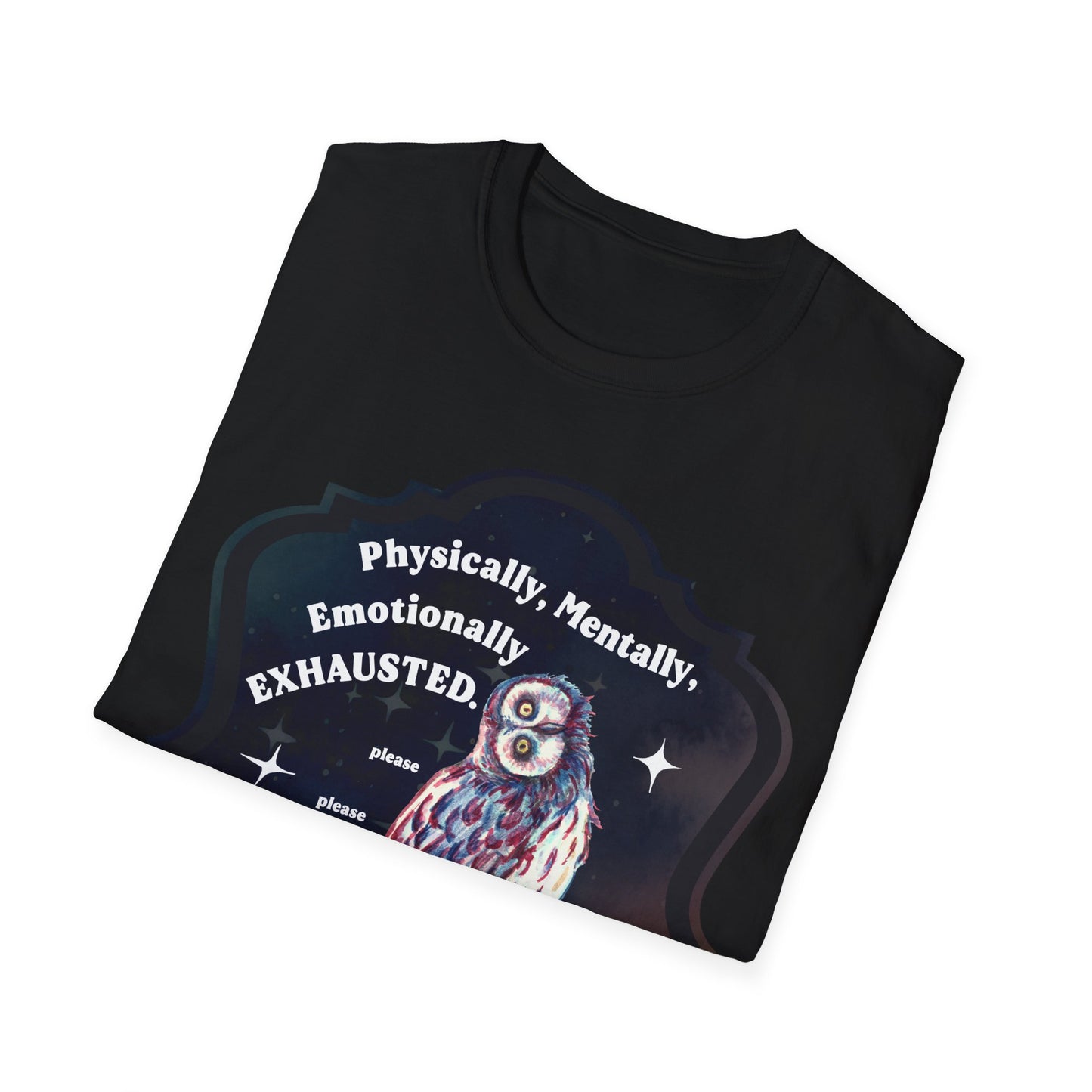 Physically, Mentally, Emotionally EXHAUSTED: Mental Health Shirt