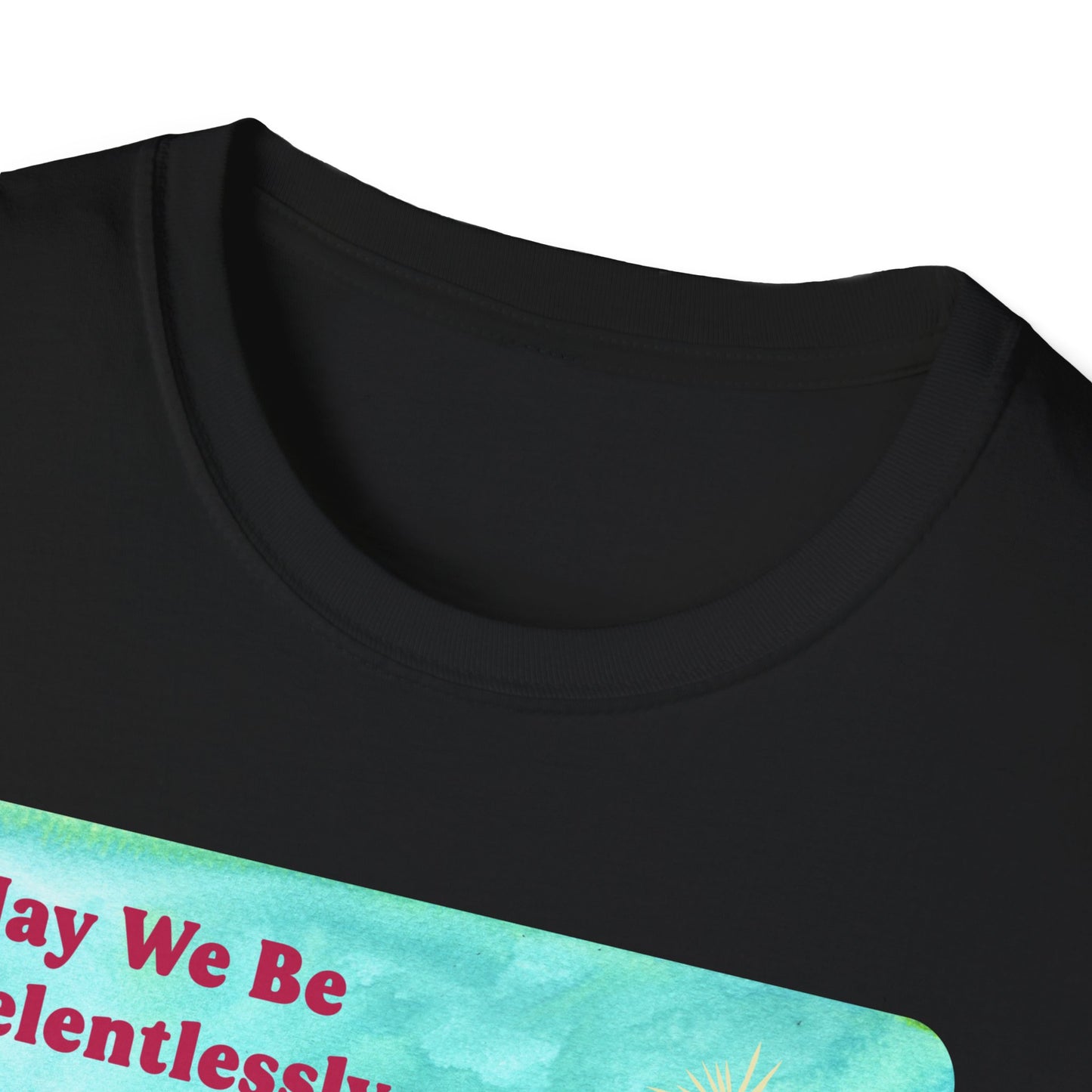 May we be relentlessly hopeful even when we are made to be afraid: Feminist Shirt