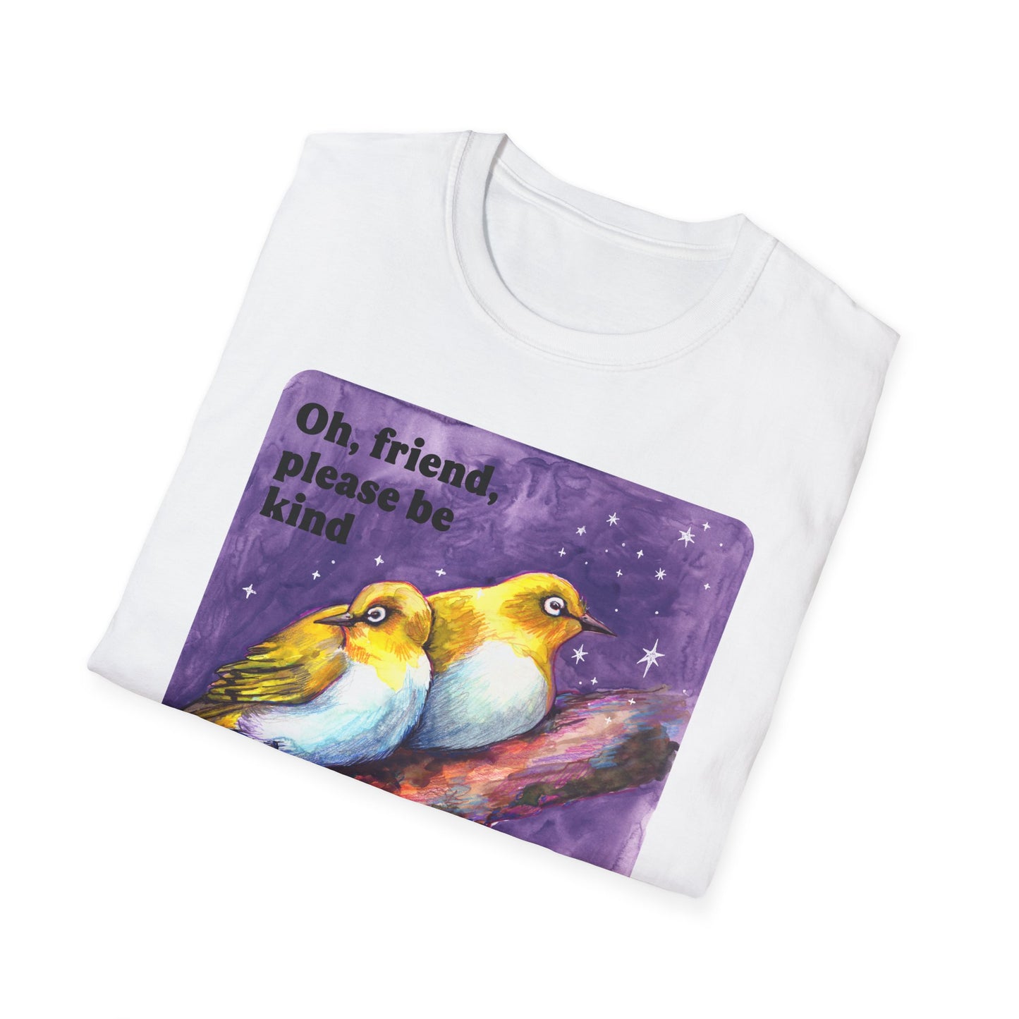 Oh, friend please be kind We all have the late-stage capitalism scaries: Feminist Shirt