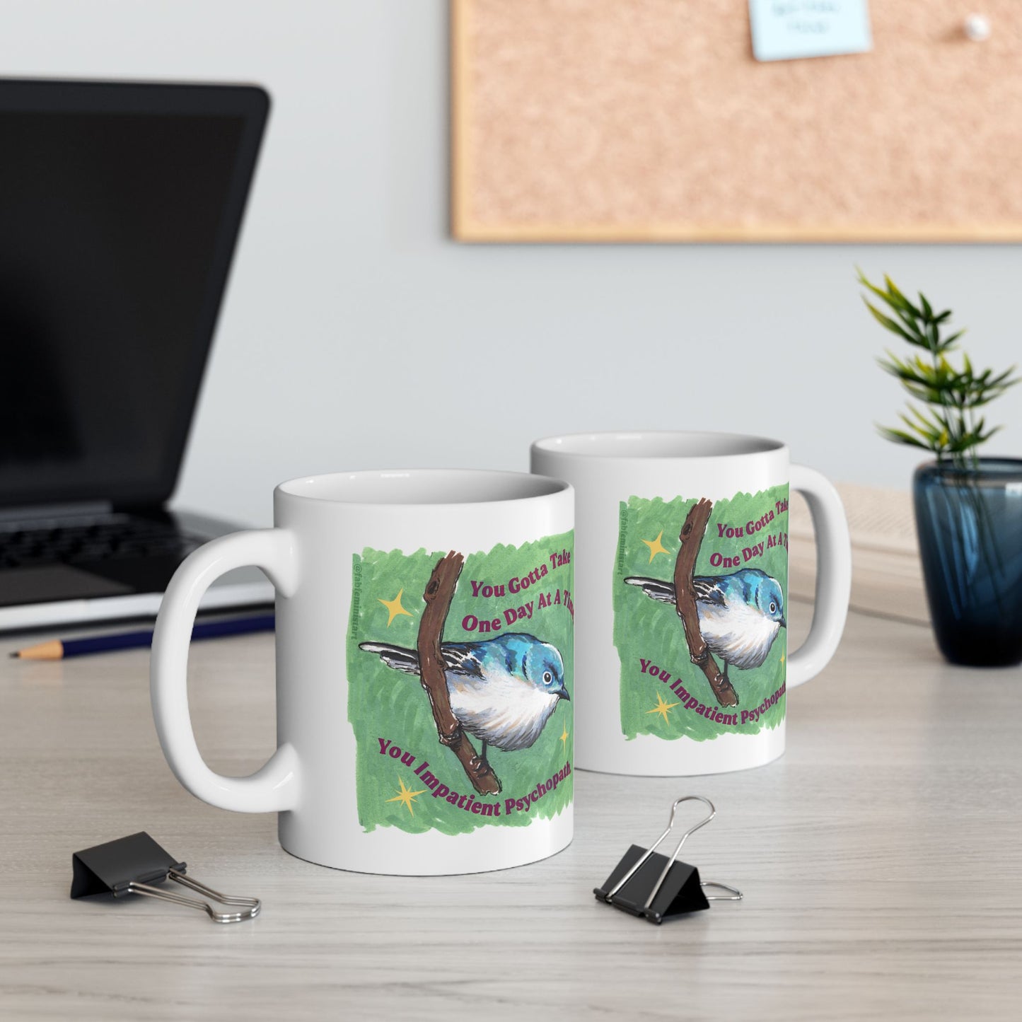 You Gotta Take One Day At A Time You Impatient Psychopath: Mental Health Mug
