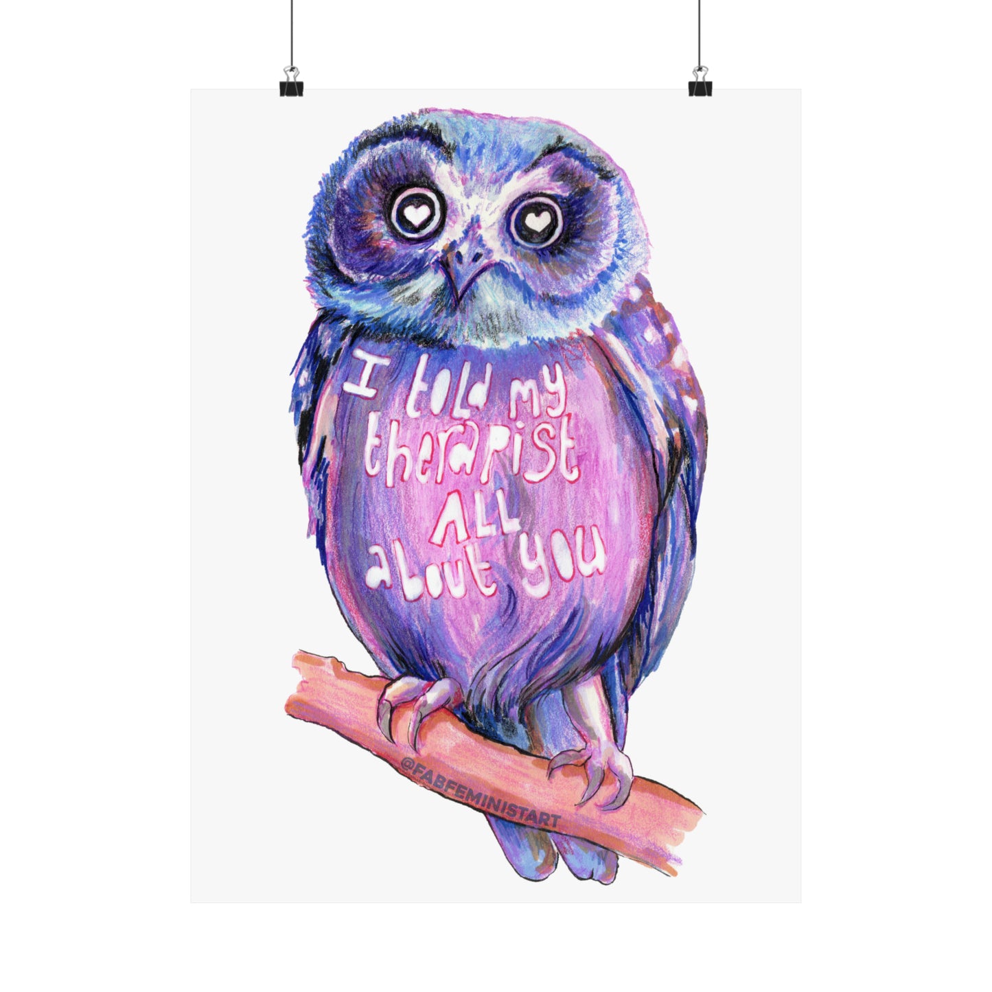 I Told My Therapist All About You: Mental Health Print