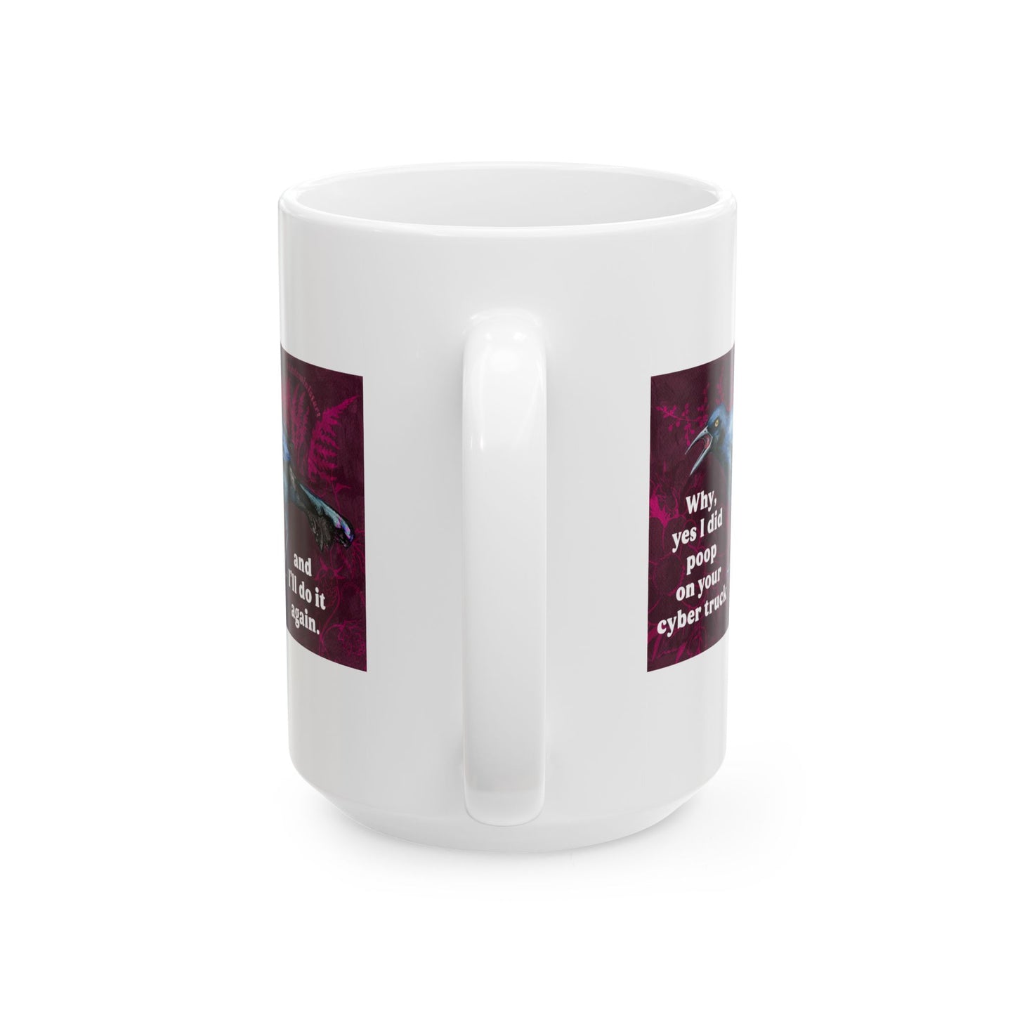 Why yes I did poop on your cyber truck and I'll do it again: Feminist Mug