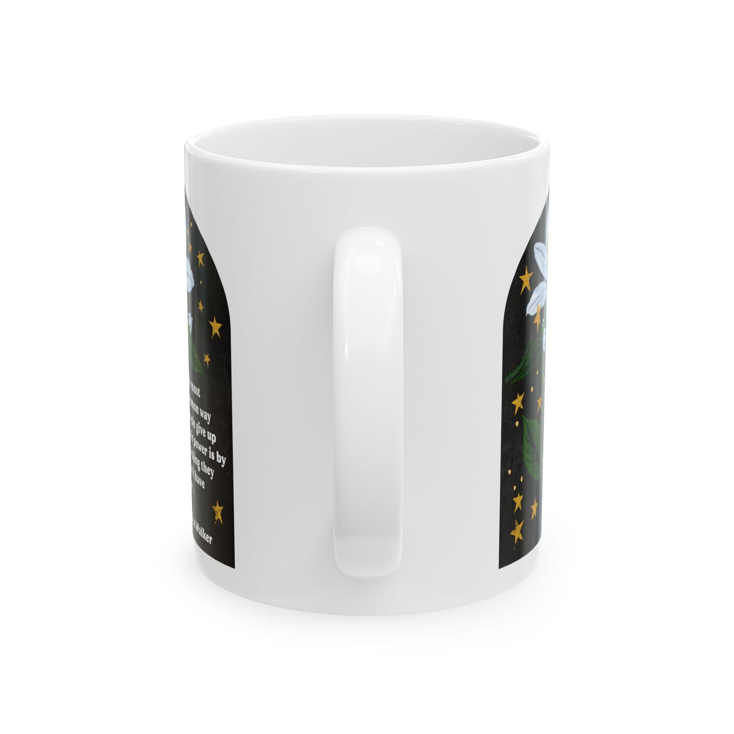 The most common way people give up their power is by thinking they don't have any, Alice Walker: Feminist Mug