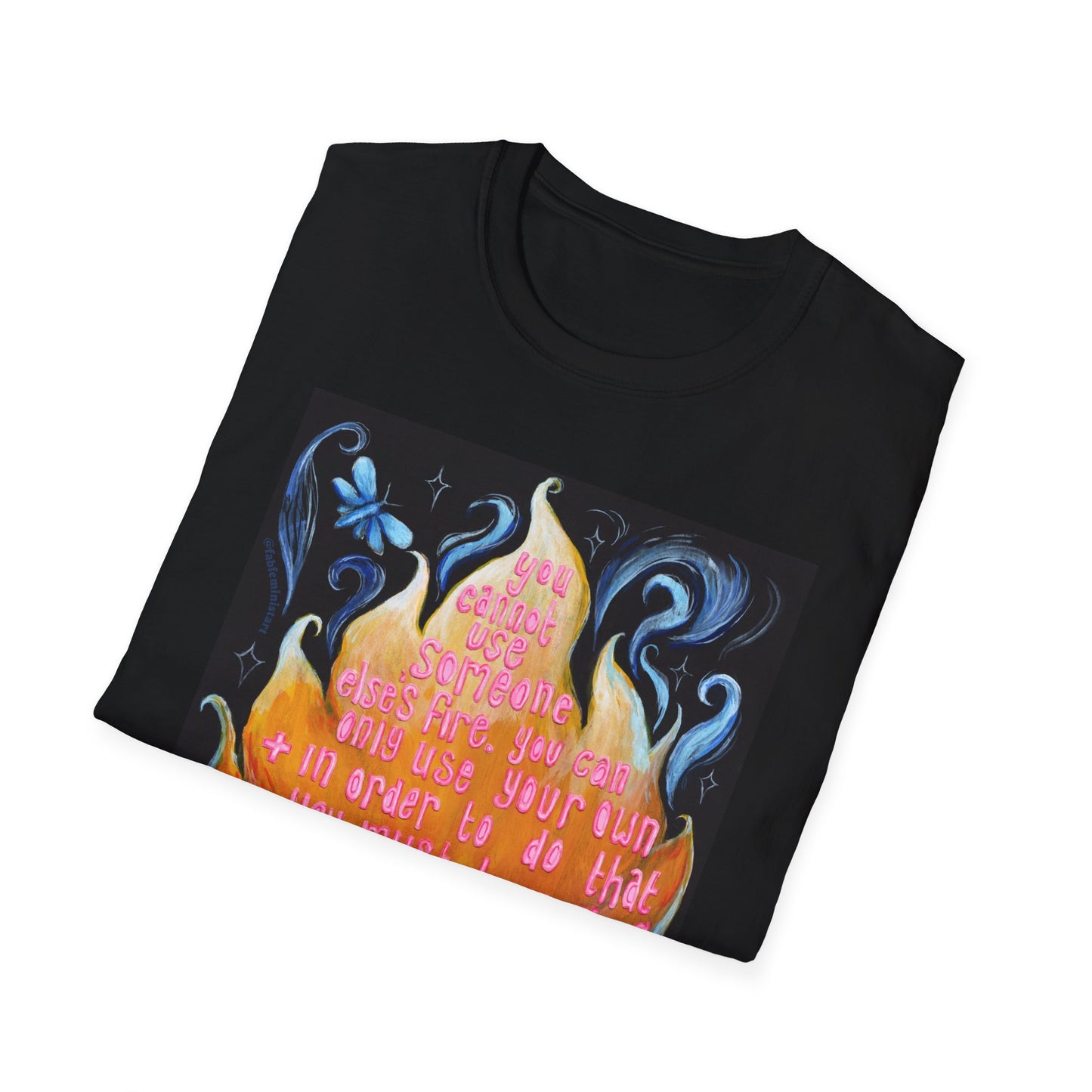 You cannot use someone else's fire, Audre Lorde: Feminist Shirt