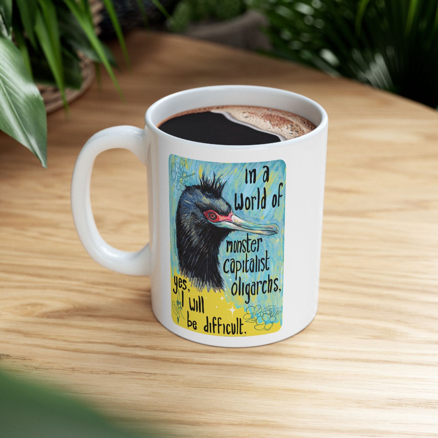In a world of monster capitalist oligarchs, yes, I will be difficult: Feminist Mug