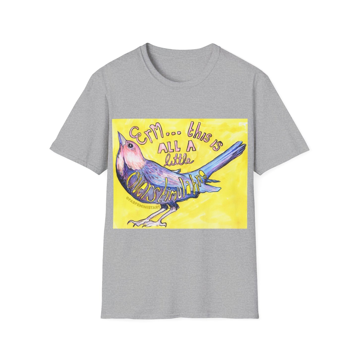 Erm This All A Little Overstimulating: Mental Health Shirt