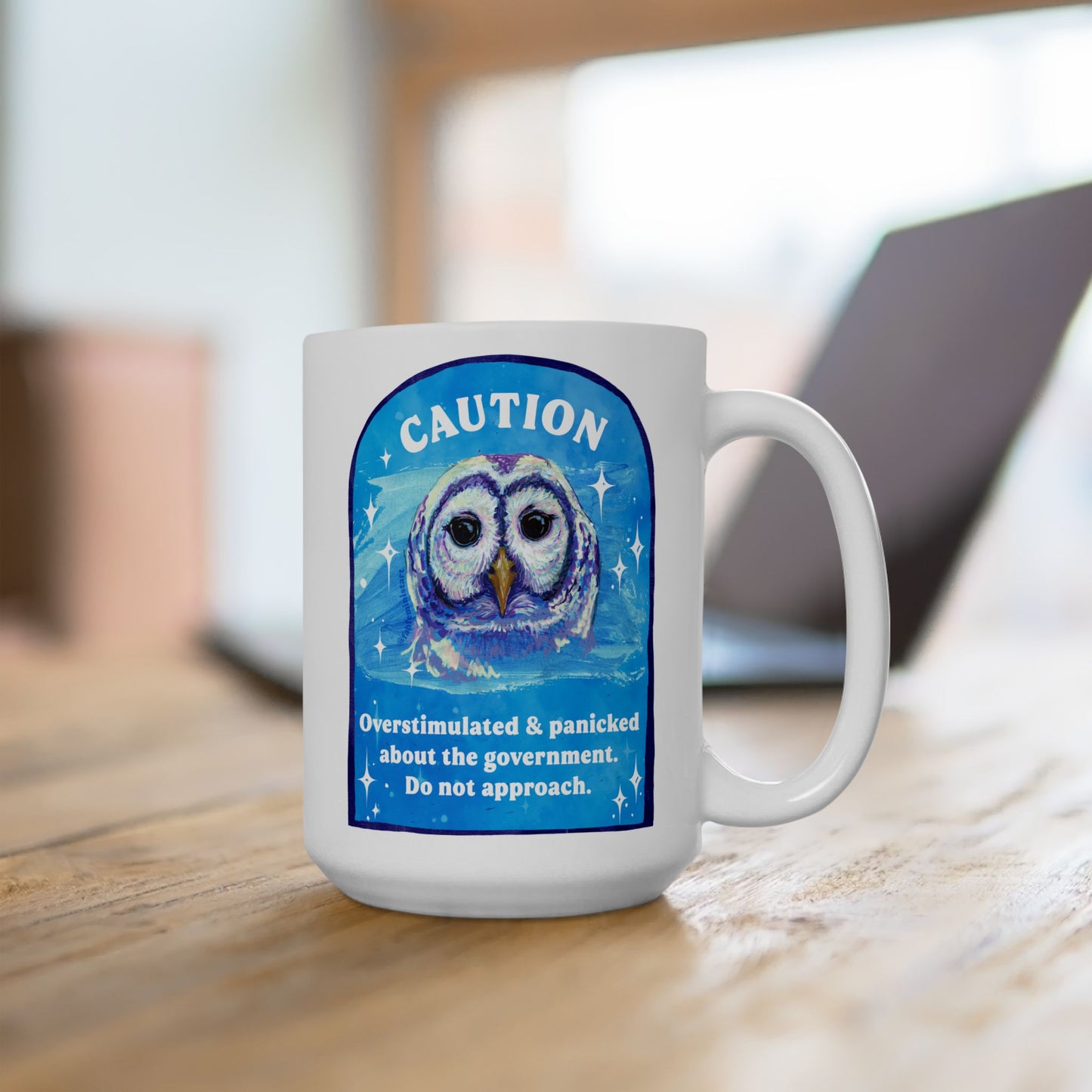 CAUTION Overstimulated and panicked about the government. Do not approach: Feminist Mug