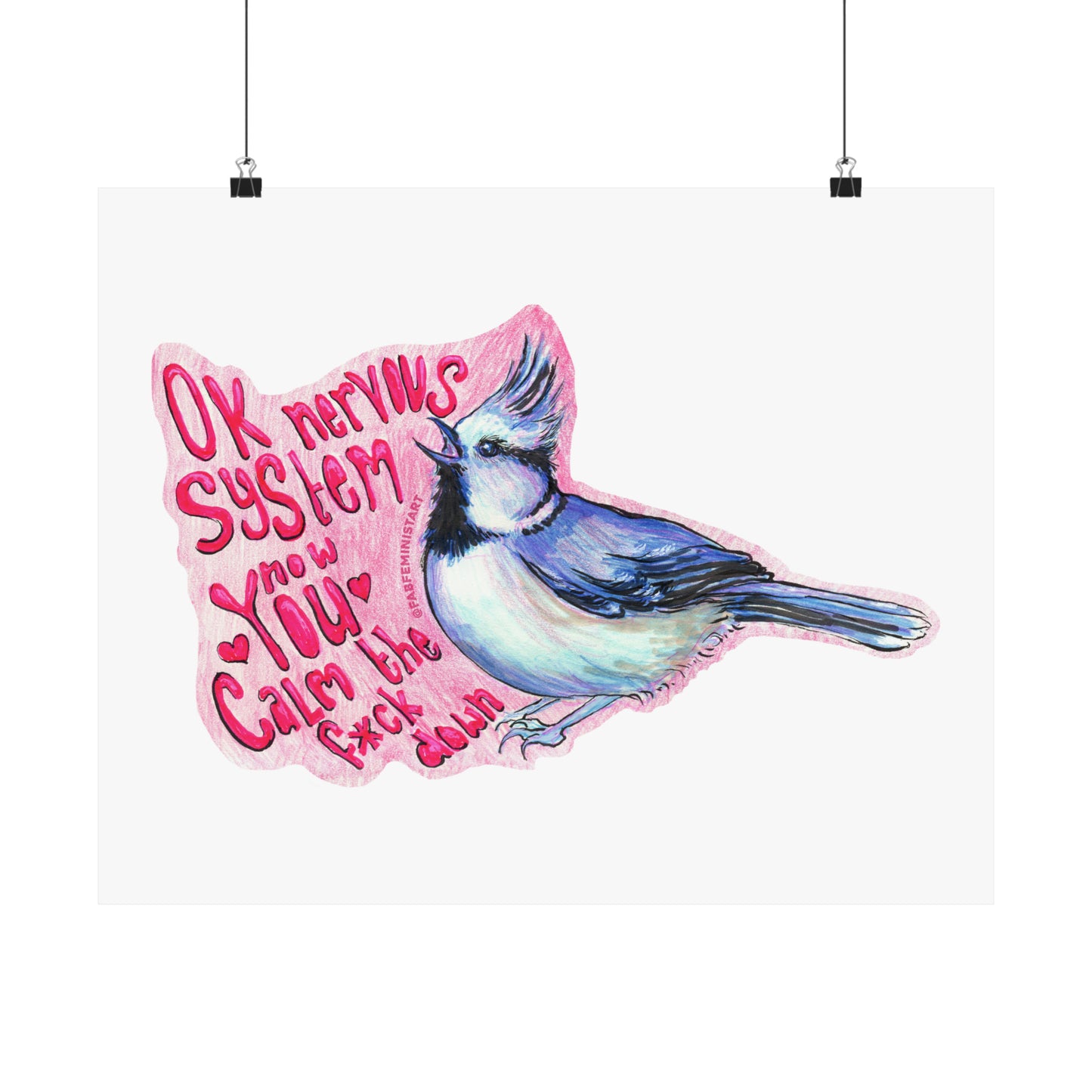 Ok Nervous System Now You Calm The F*ck Down: Mental Health Art Print
