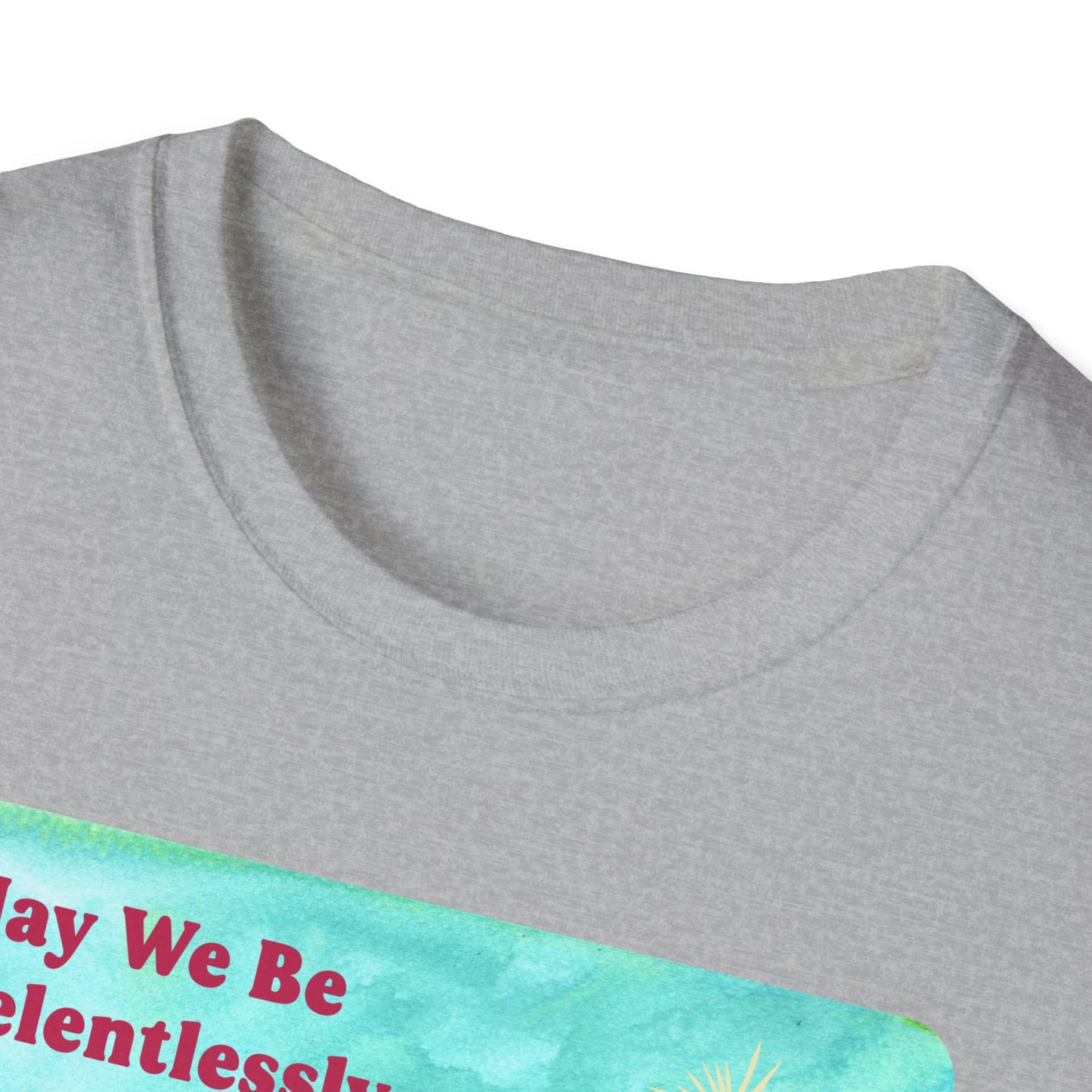 May we be relentlessly hopeful even when we are made to be afraid: Feminist Shirt