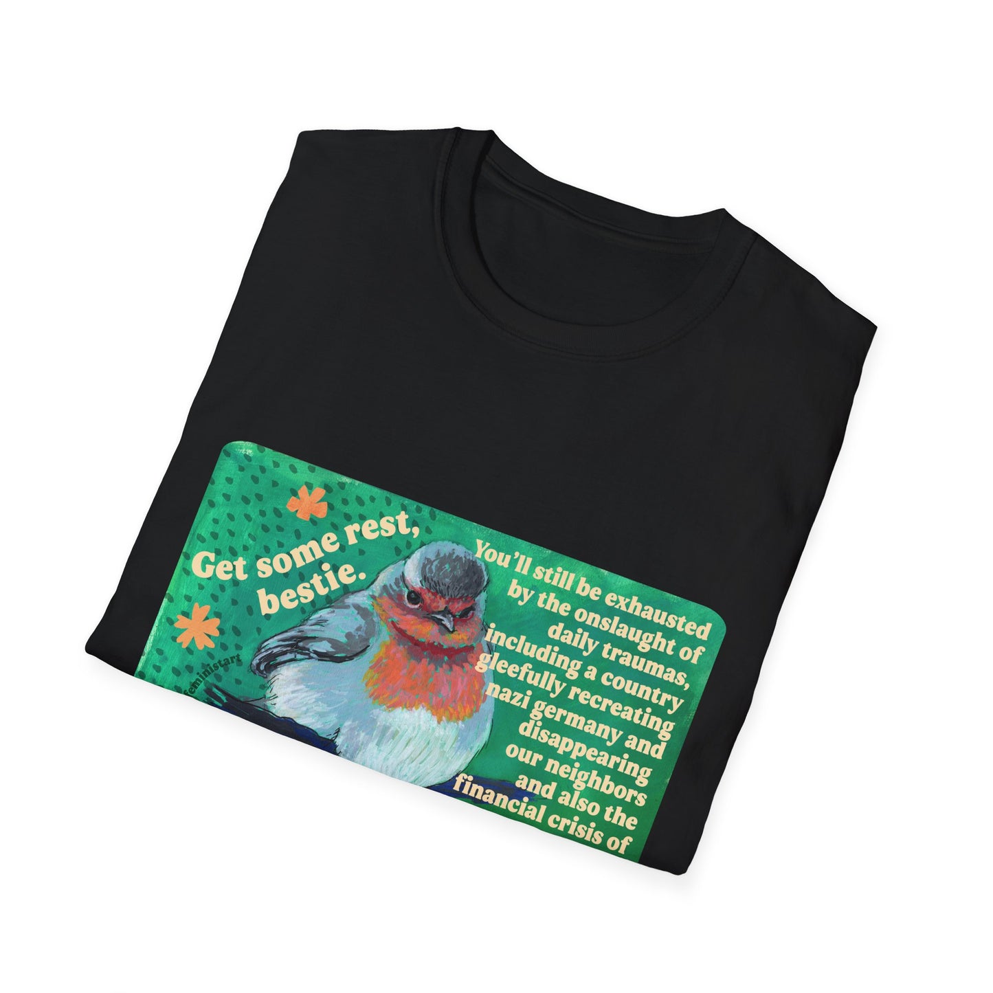 Get Some Rest Bestie: Feminist Shirt