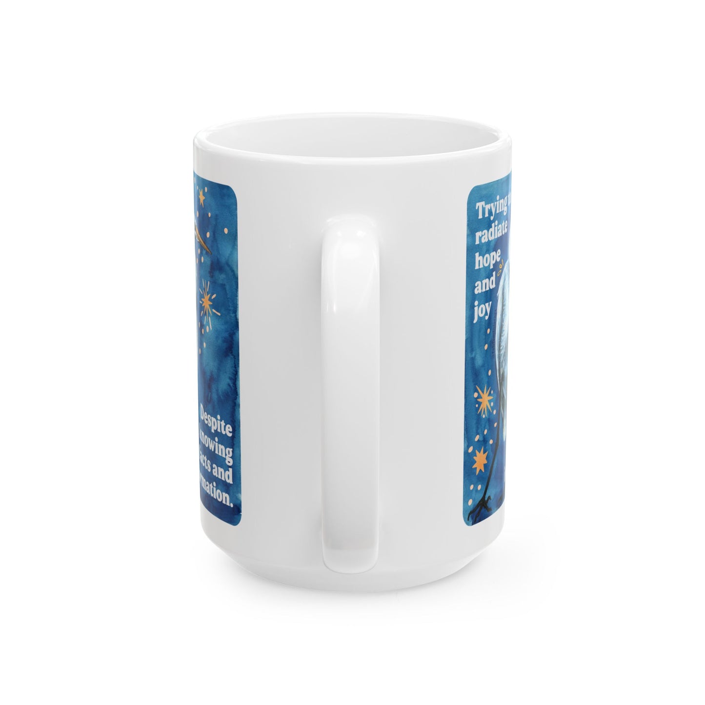 Trying to radiate hope and joy despite knowing facts and information: feminist mug