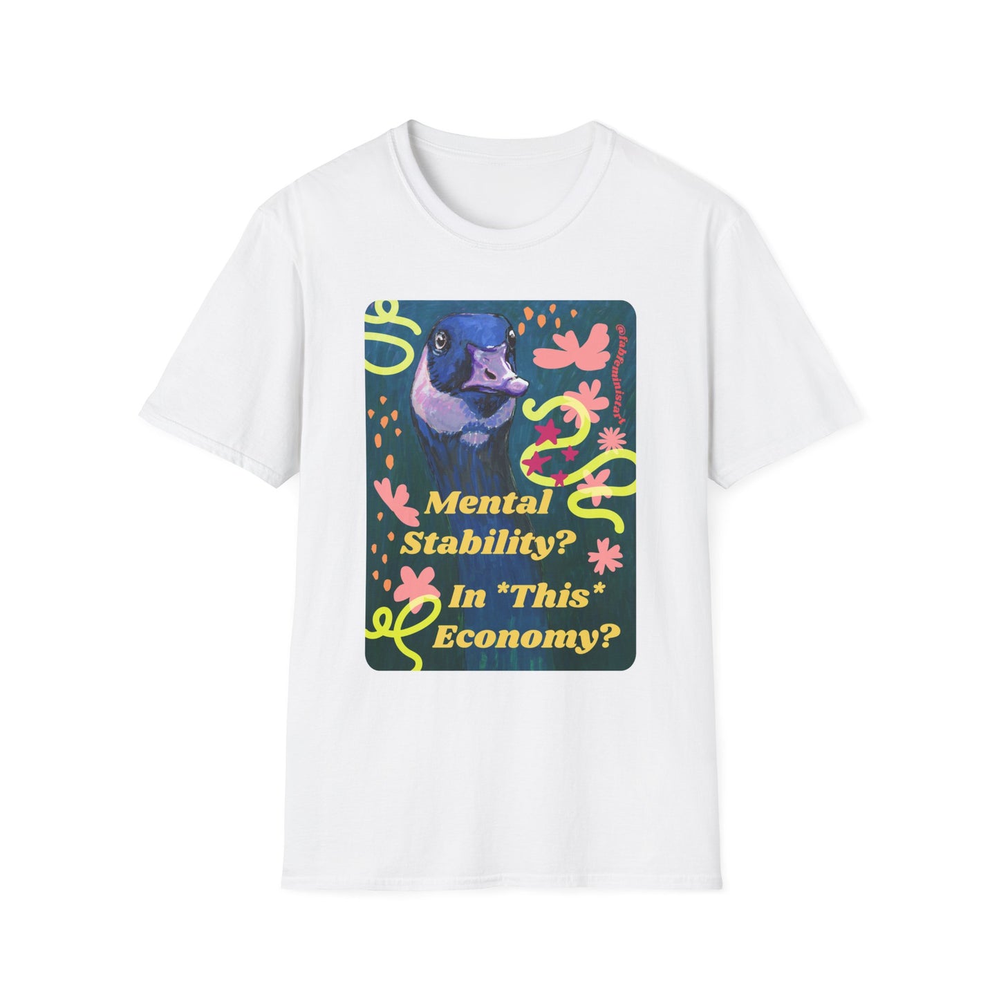 Mental Stability In This Economy: Feminist Shirt