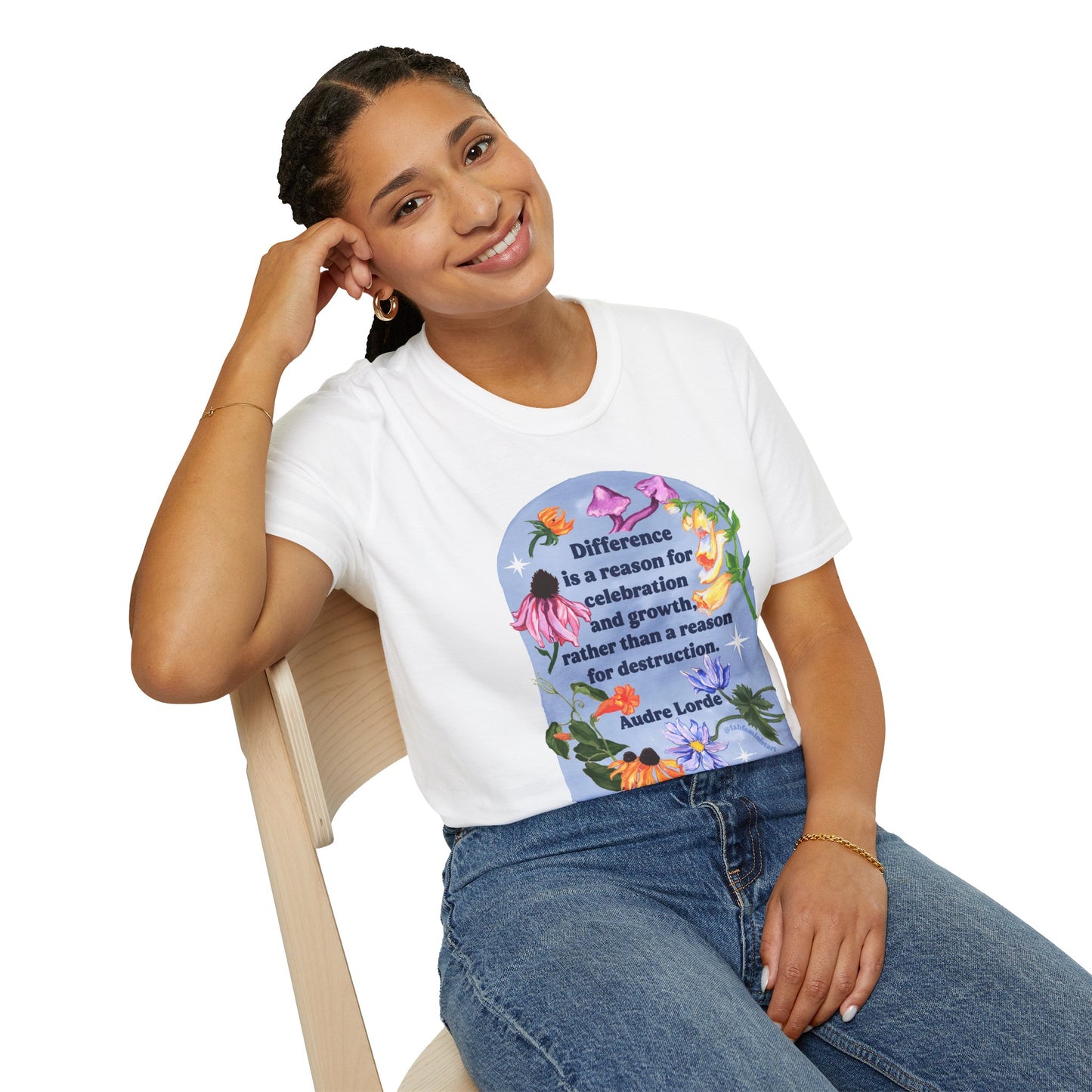 Difference is a reason for celebration and growth rather than a reason for destruction, Audre Lorde: Feminist Shirt