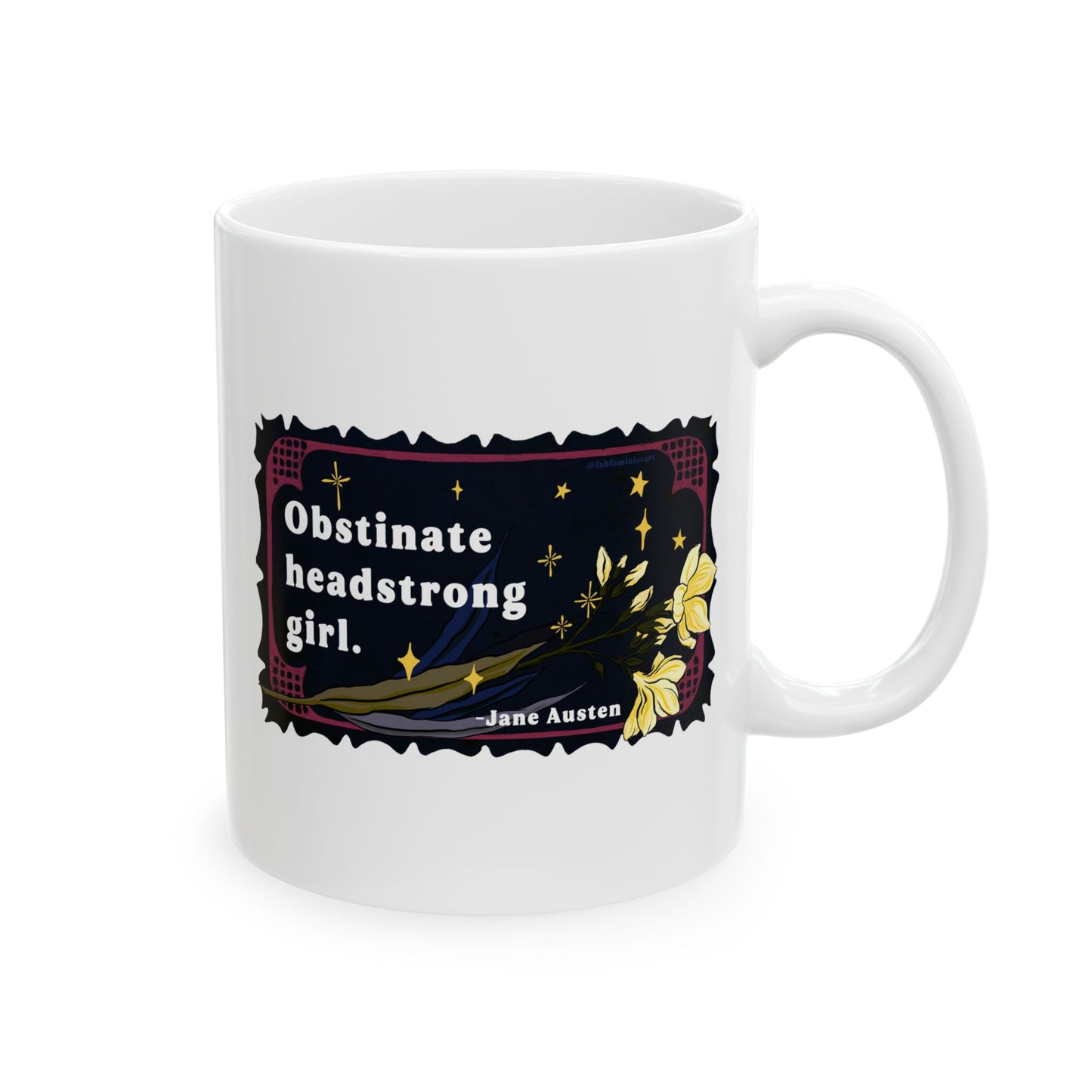Obstinate headstrong girl, Jane Austen: Feminist Mug