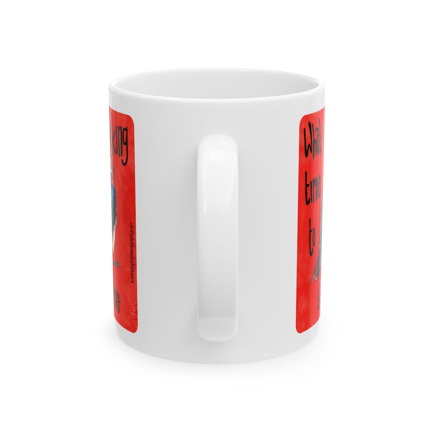 What a fucking time to be alive: Mental Health Mug