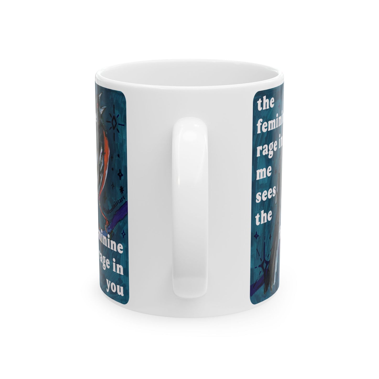 the feminine rage in me sees the feminine rage in you: Feminist Mug