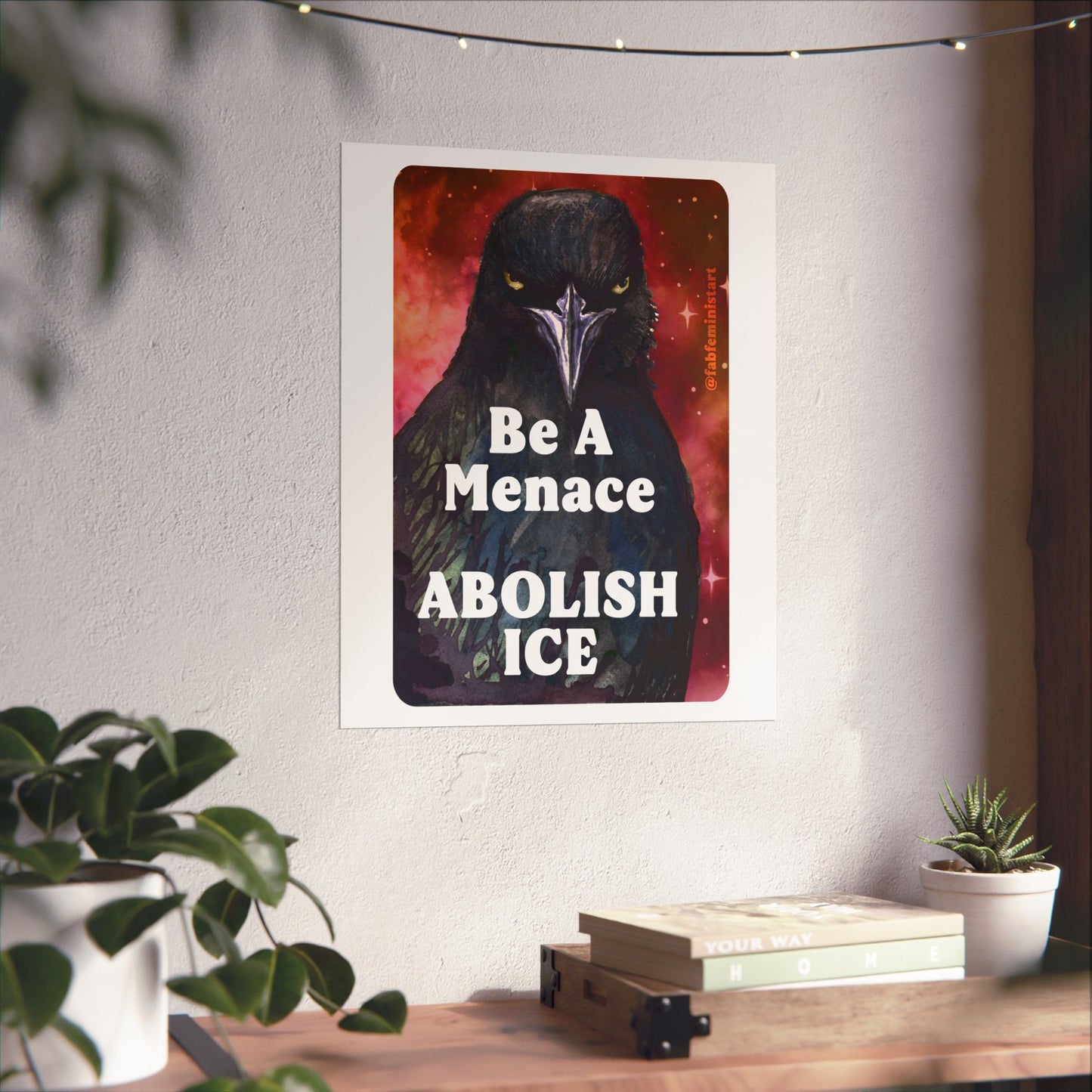 Be a menace ABOLISH ICE: Feminist art print